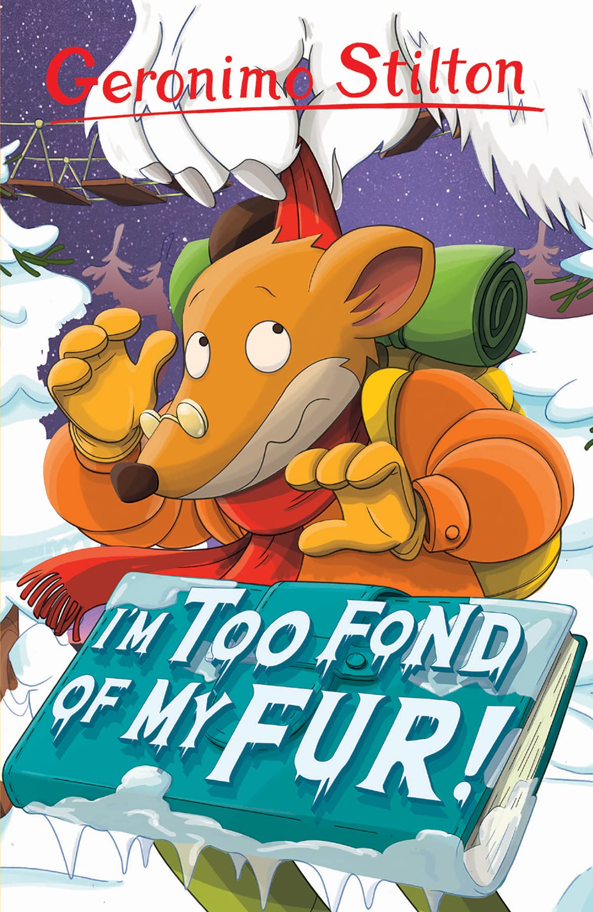 Geronimo Stilton: I'm Too Fond of My Fur! Novels & Short Stories