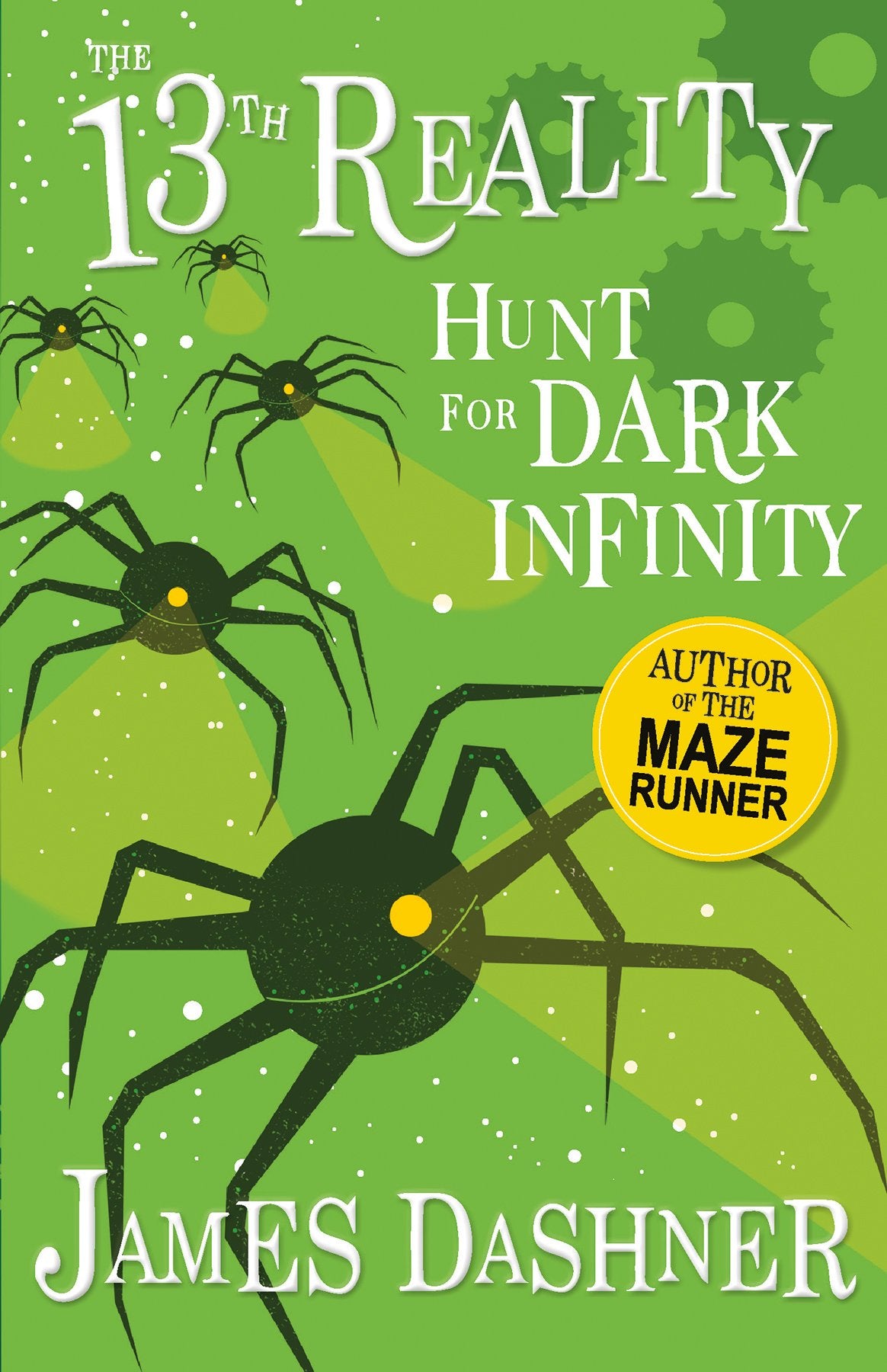 Hunt for Dark Infinity (The 13th Reality Series, Book 2) - from the author of The Maze Runner Novels & Short Stories