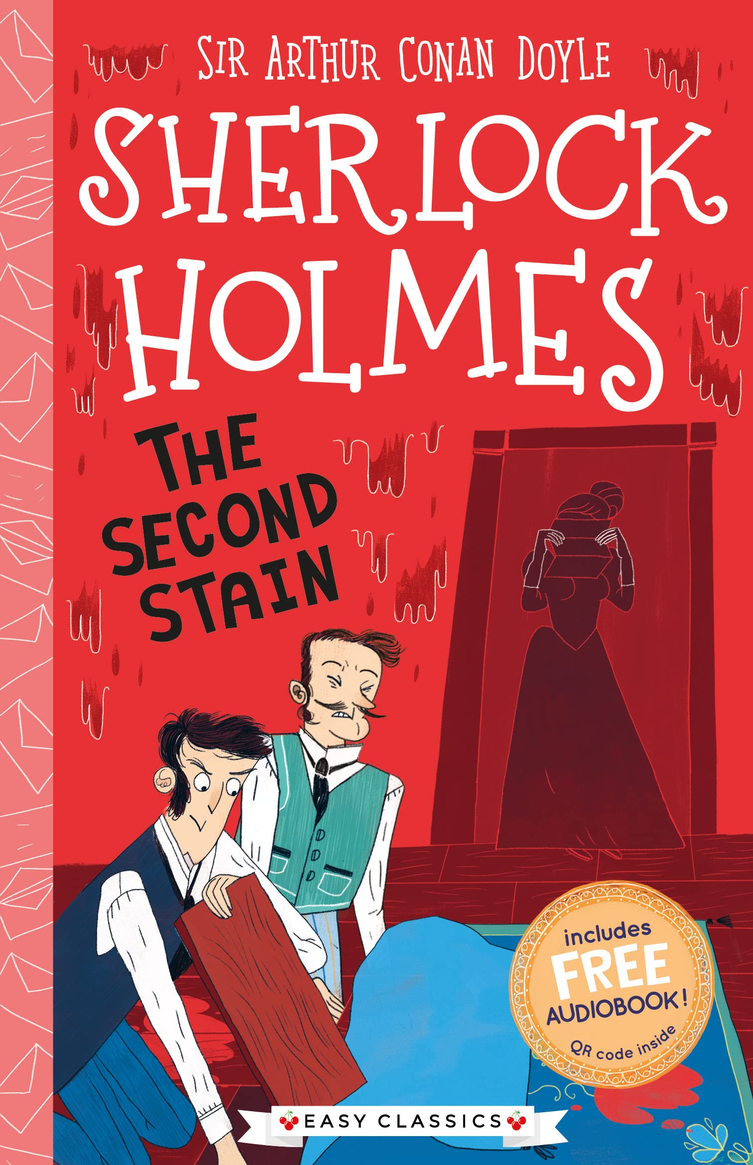 Sherlock Holmes: The Second Stain (Easy Classics): 3 (The Sherlock Holmes Children’s Collection: Creatures, Codes and Curious Cases (Easy Classics)) Novels & Short Stories