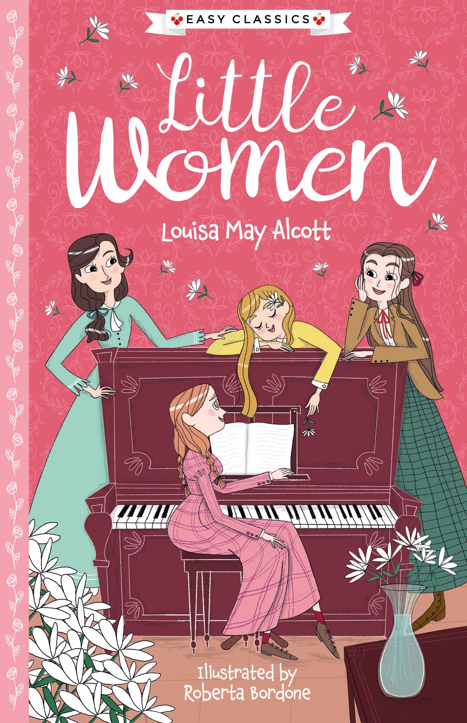 Louisa May Alcott: Little Women (Easy Classics) - American Classic Literature Abridged for Ages 7-11 (The American Classics Children’s Collection) Novels & Short Stories