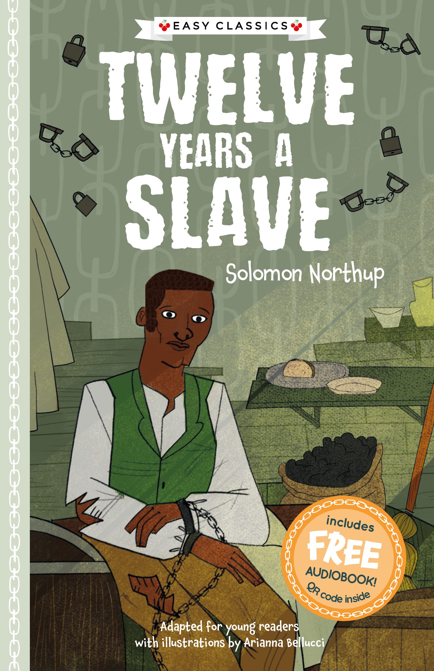 Twelve Years a Slave (Easy Classics) (The American Classics Children’s Collection, Band 9) Novels & Short Stories