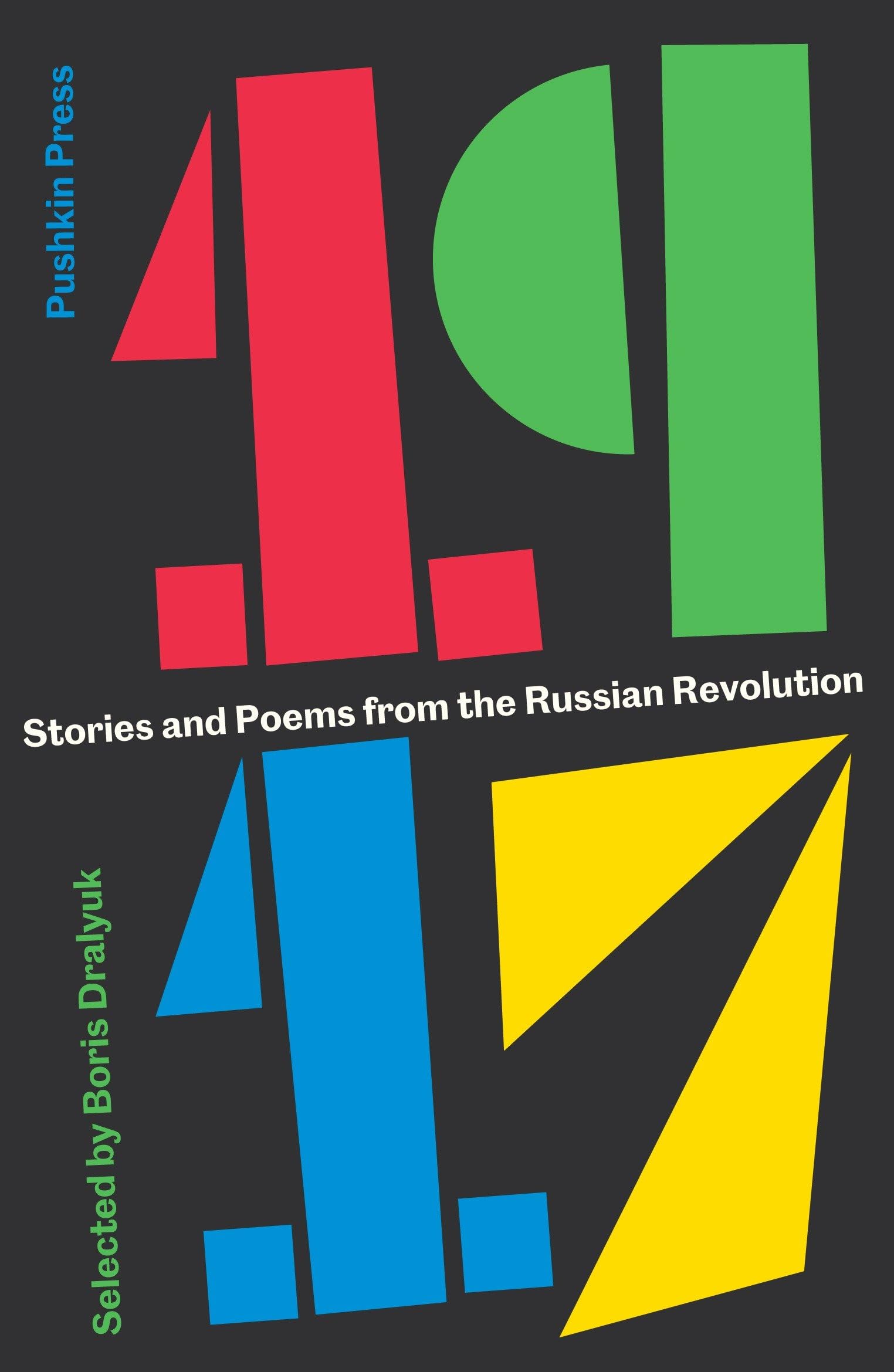 1917: Stories and Poems from the Russian Revolution Social Sciences