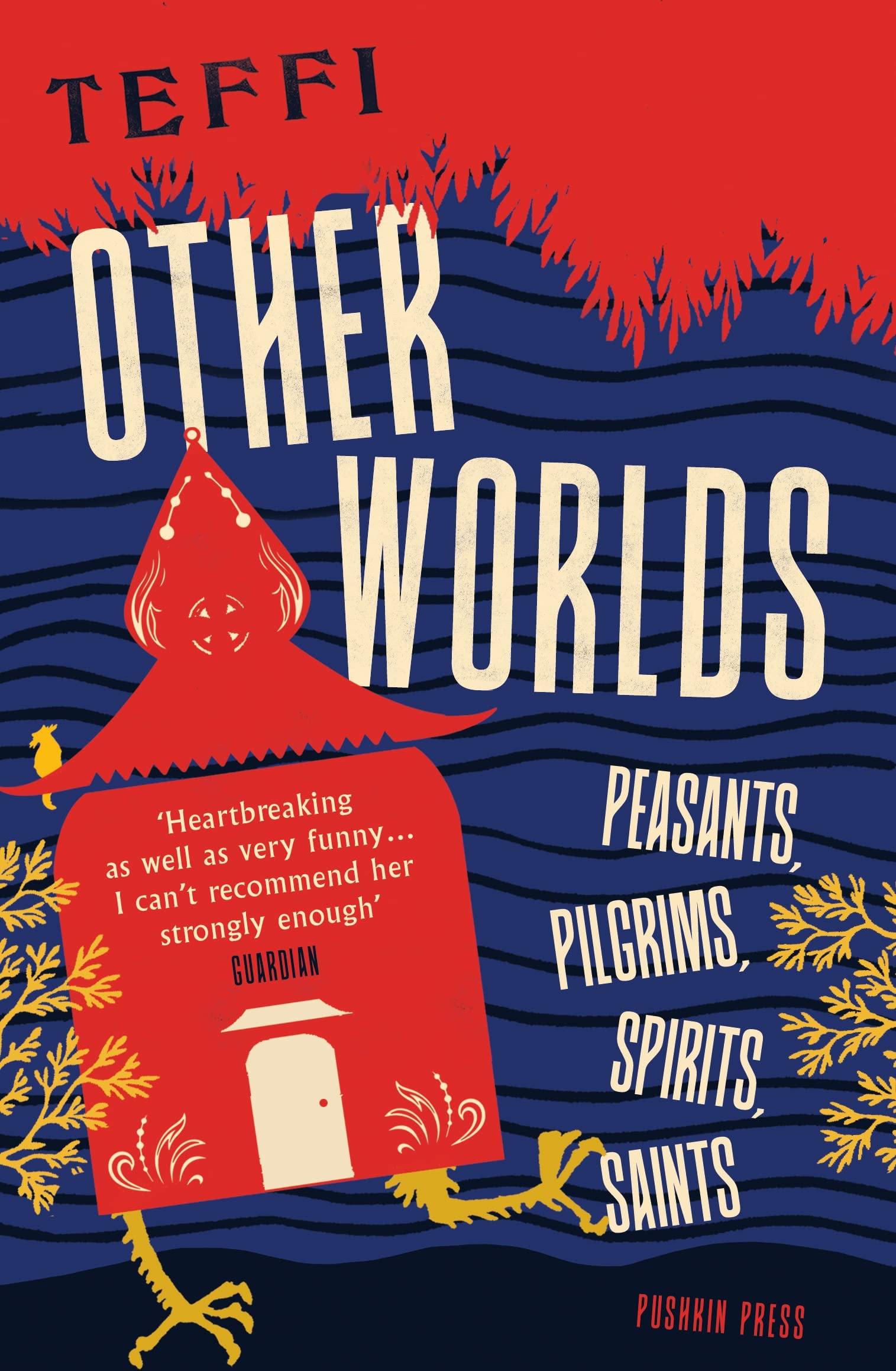 Other Worlds: Peasants, Pilgrims, Spirits, Saints Essays & Short Stories