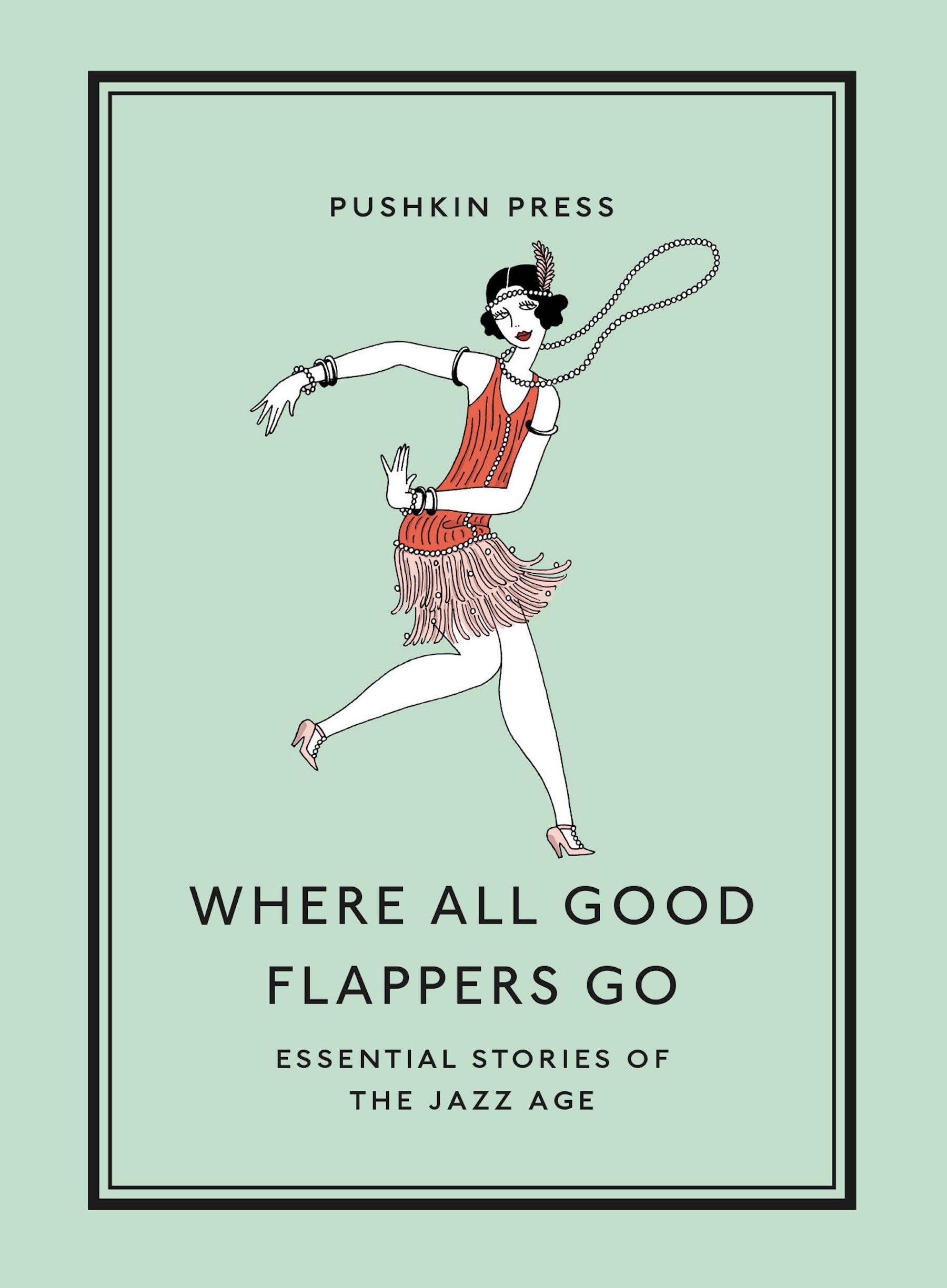 Where All Good Flappers Go: Essential Stories of the Jazz Age book