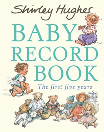 Shirley Hughes Baby Record Book: The First Five Years Books