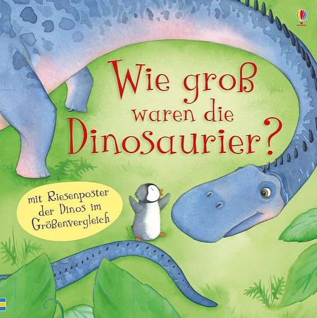 Wie groß waren die Dinosaurier?: Mit Riesenposter der Dinos im Größenvergleich Children's books