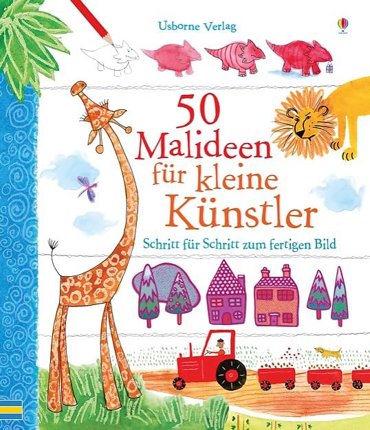 50 Malideen für kleine Künstler: Schritt für Schritt zum fertigen Bild Non-fiction