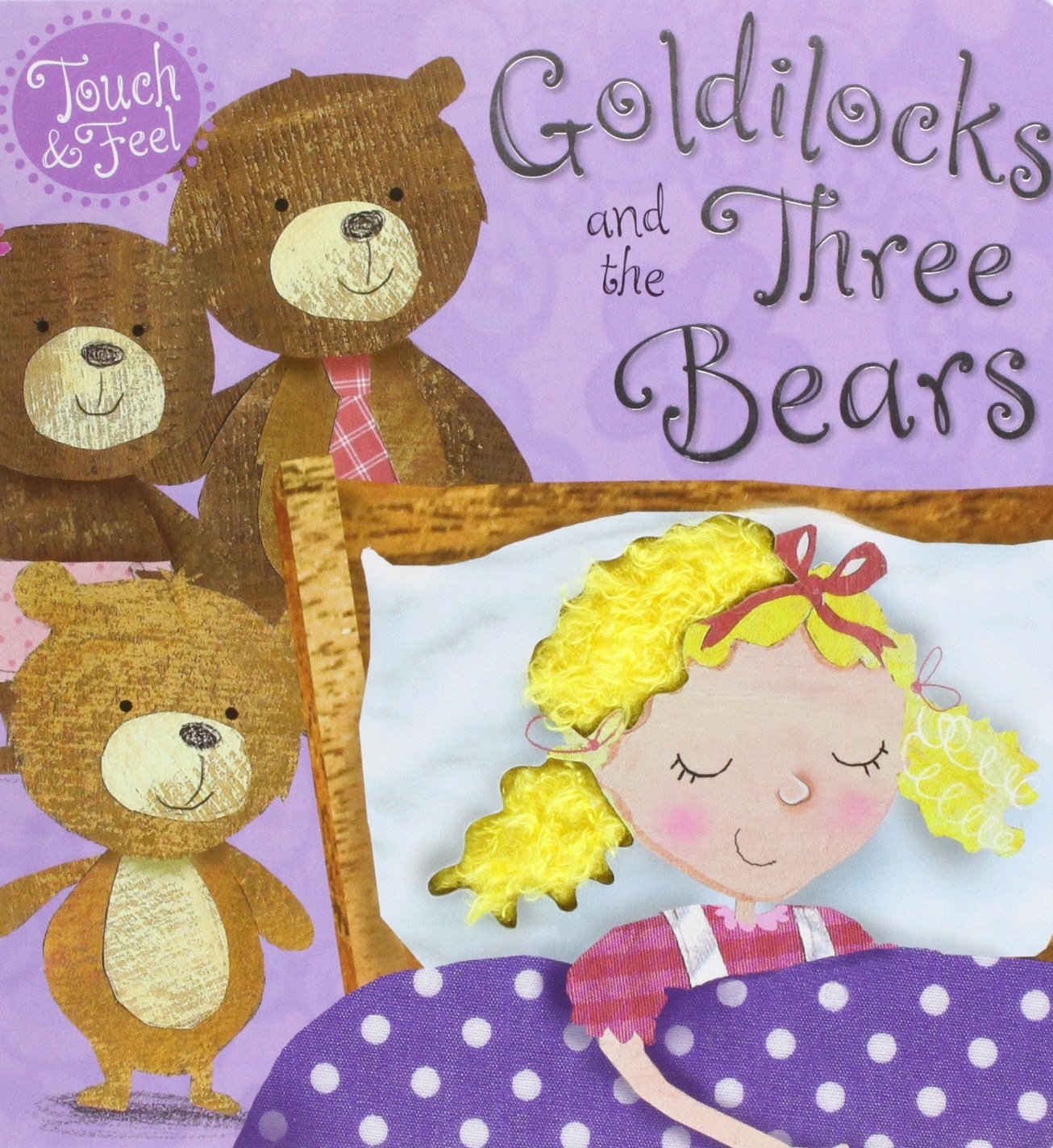Goldilocks and the Three Bears Touch and Feel (Touch and Feel Tales) Tiptoi & Games