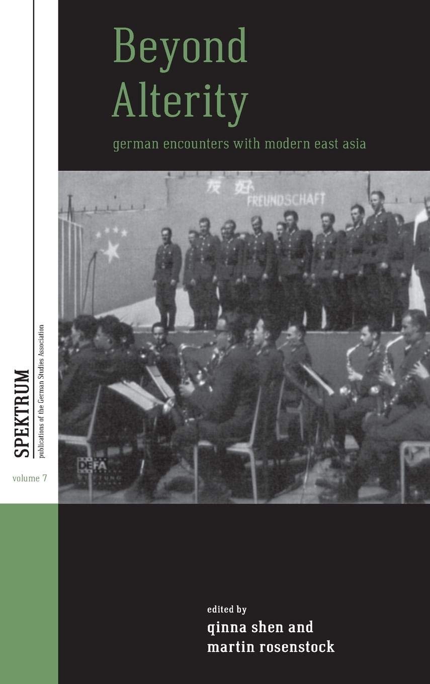 Beyond Alterity: German Encounters with Modern East Asia (Spektrum: Publications of the German Studies Association, Band 7) Law
