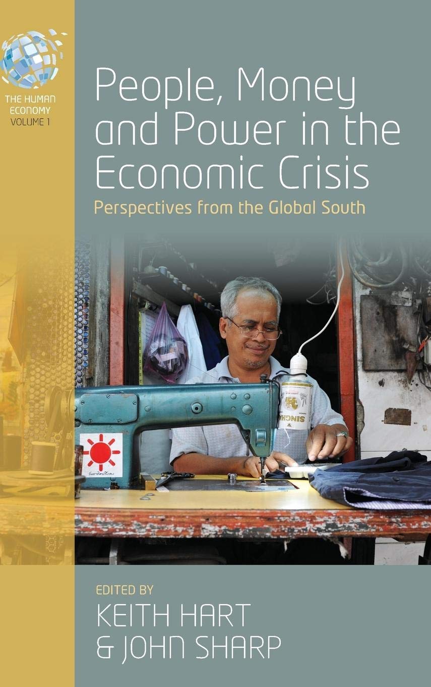 People, Money and Power in the Economic Crisis: Perspectives from the Global South (Human Economy) Law