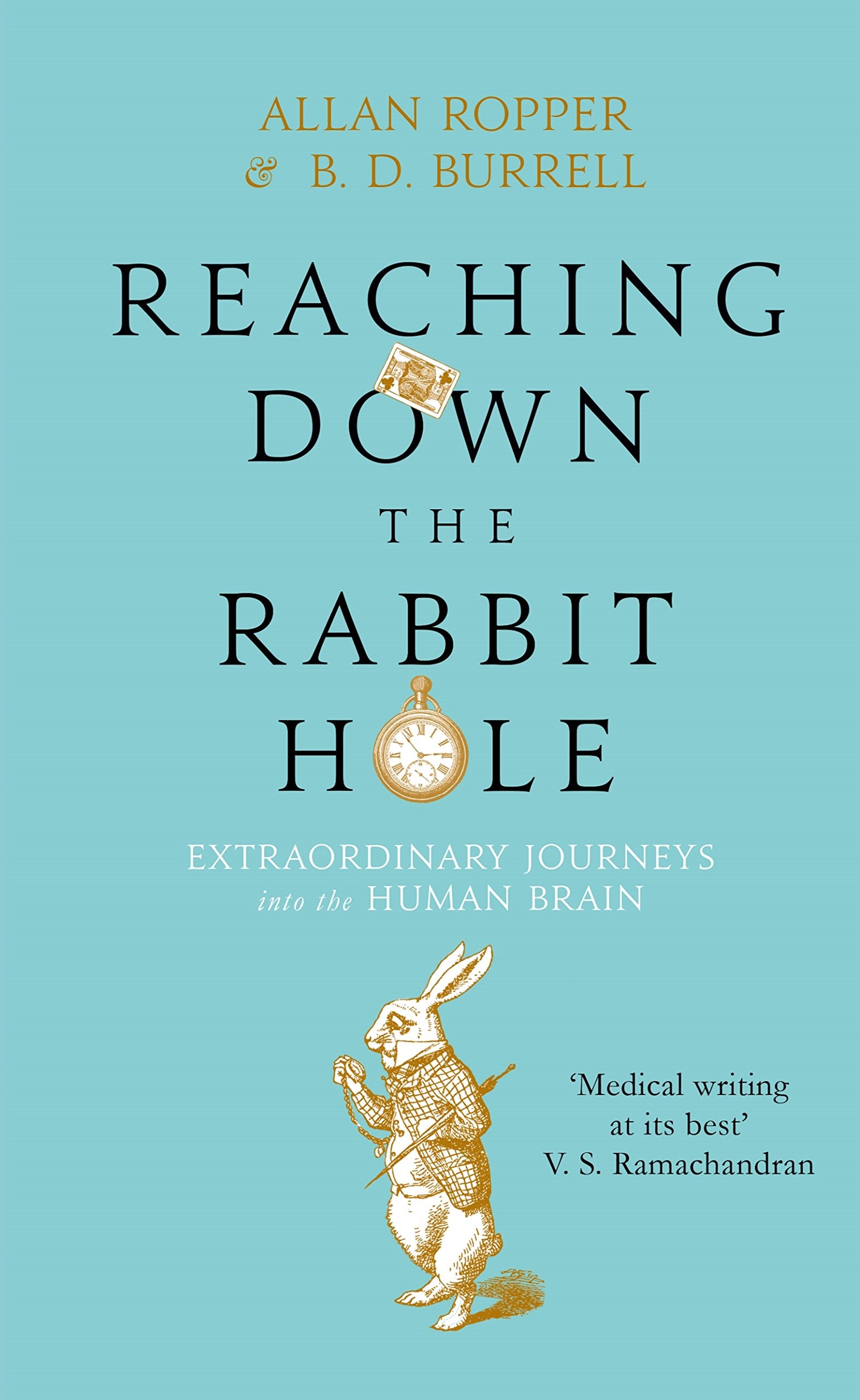 Reaching Down the Rabbit Hole: Extraordinary Journeys into the Human Brain. Nominiert: BMA MEDICAL BOOK AWARDS 2016 Medicine