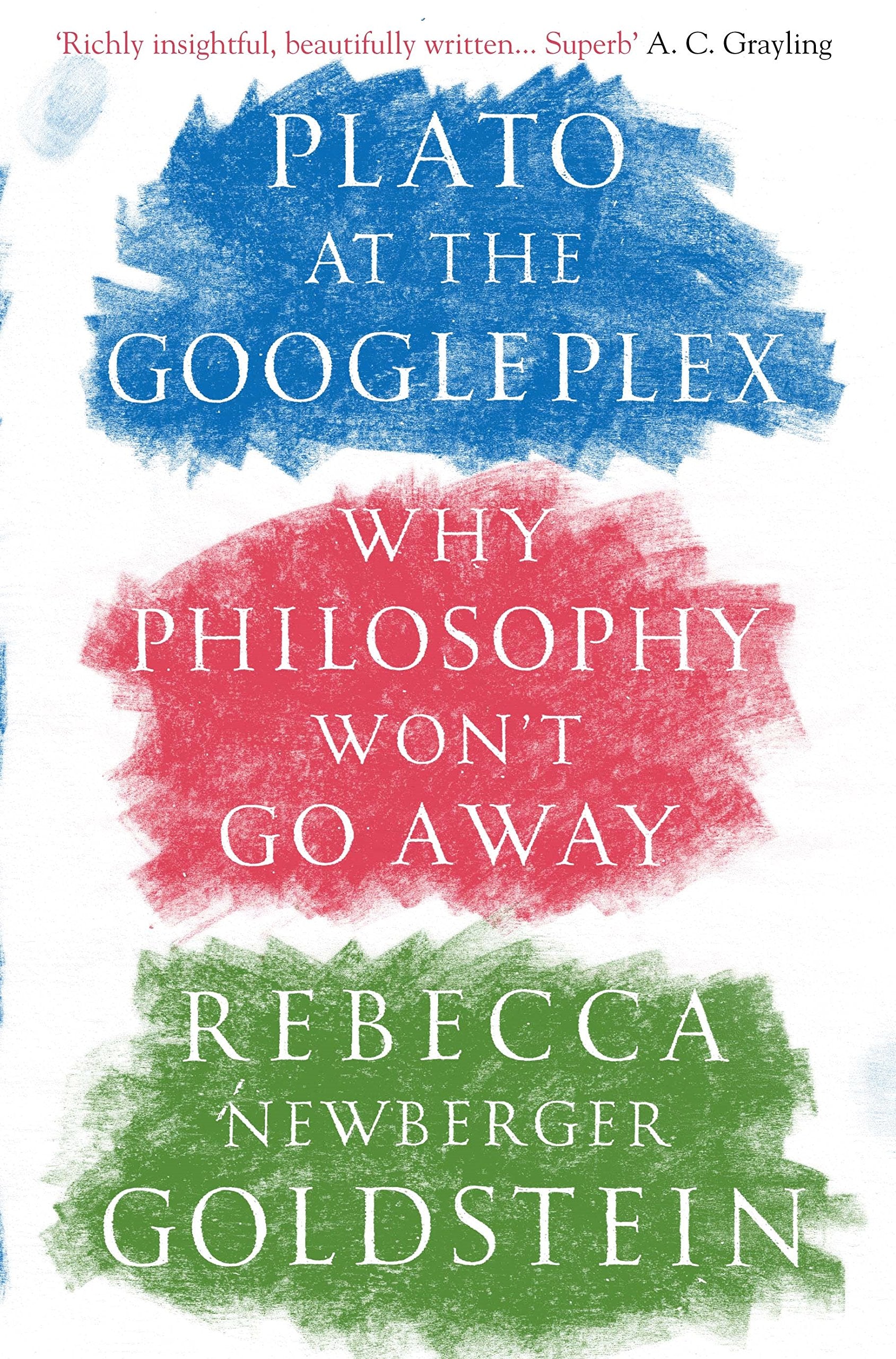 Plato at the Googleplex: Why Philosophy Won't Go Away book