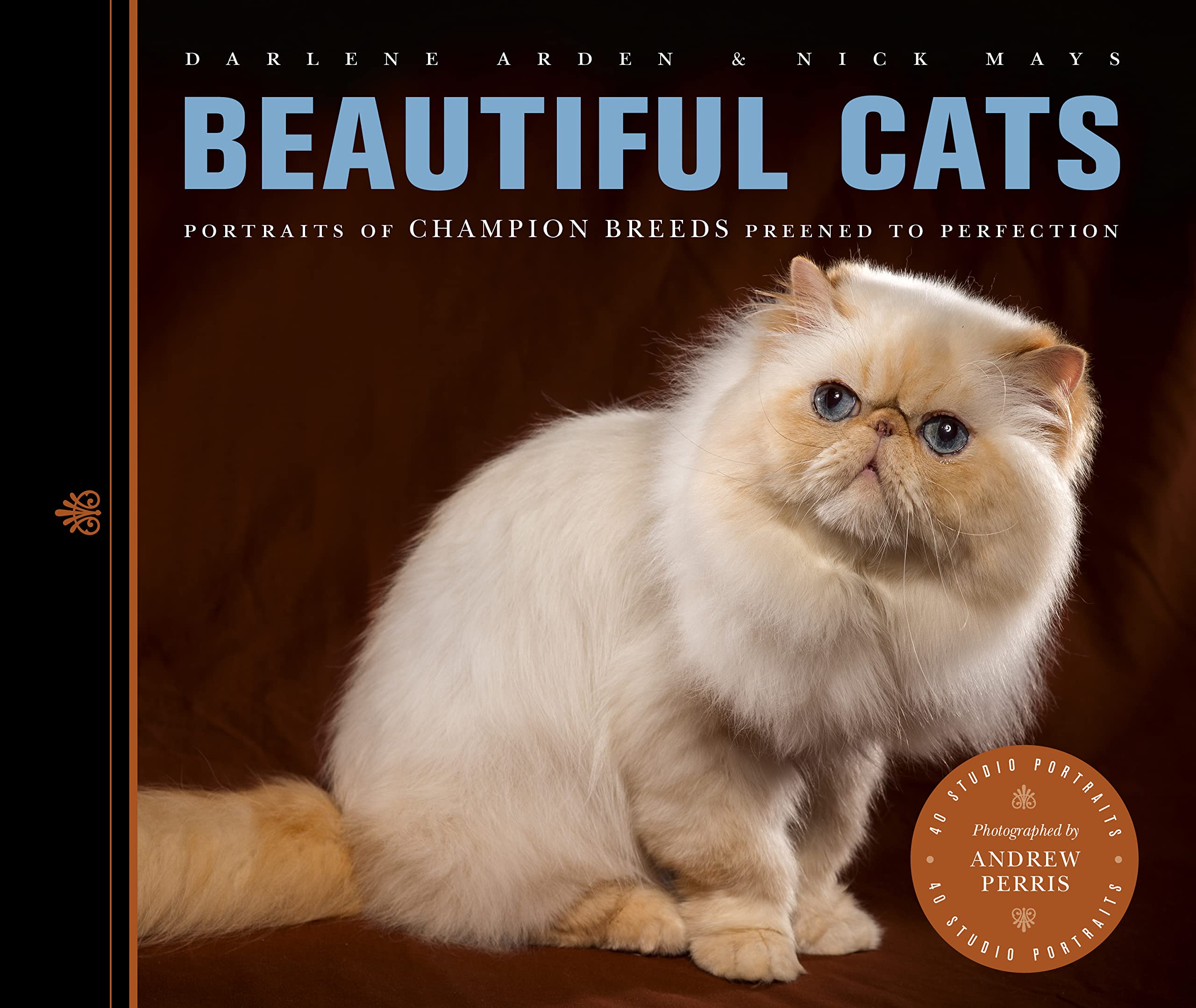 Beautiful Cats: Portraits of Champion Breeds Preened to Perfection (Beautiful Animals) Pets