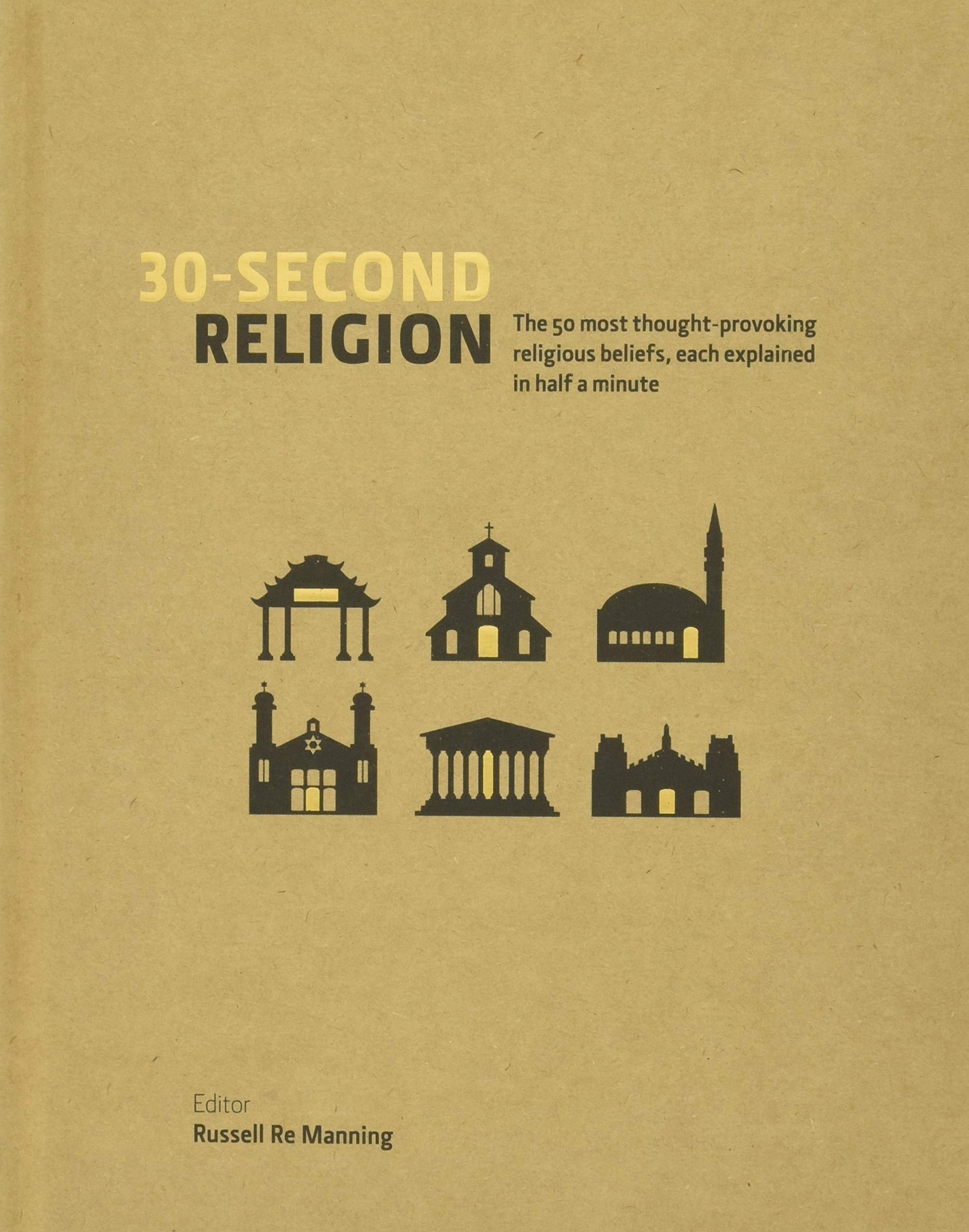 30 Second Religion: The 50 Most Thought-Provoking Religious Beliefs, Each Explained in Half a Minute Film, Art & Culture