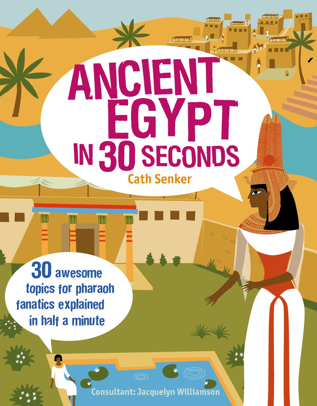 Ancient Egypt in 30 Seconds (Ivy Kids) Film, Art & Culture