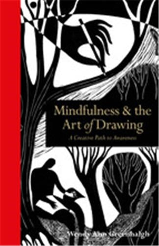 Mindfulness & the Art of Drawing : A creative path to awareness Arts & Music