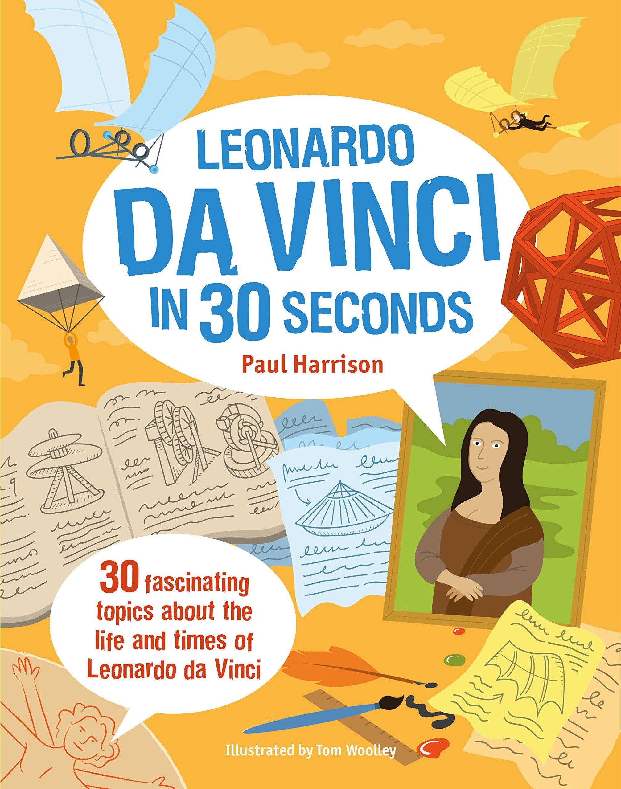 Leonardo Da Vinci in 30 Seconds (Ivy Kids) Film, Art & Culture