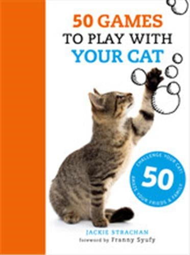 50 Games to Play with Your Cat book