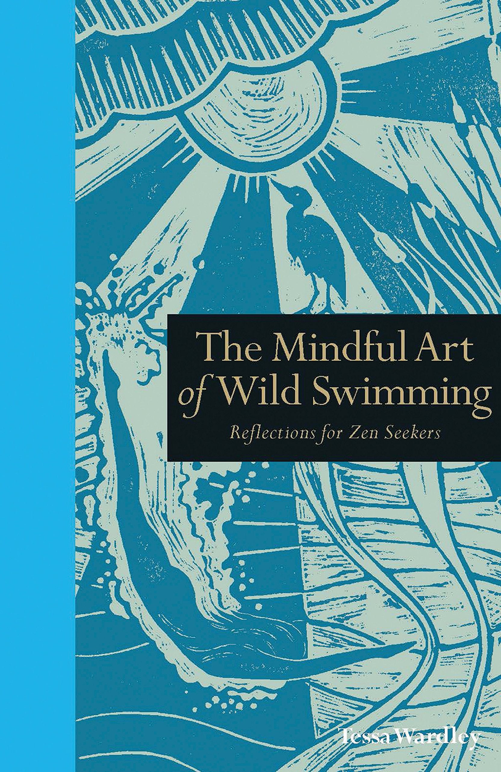 Mindful Art of Wild Swimming: Reflections for Zen Seekers (Mindfulness series) Philosophy