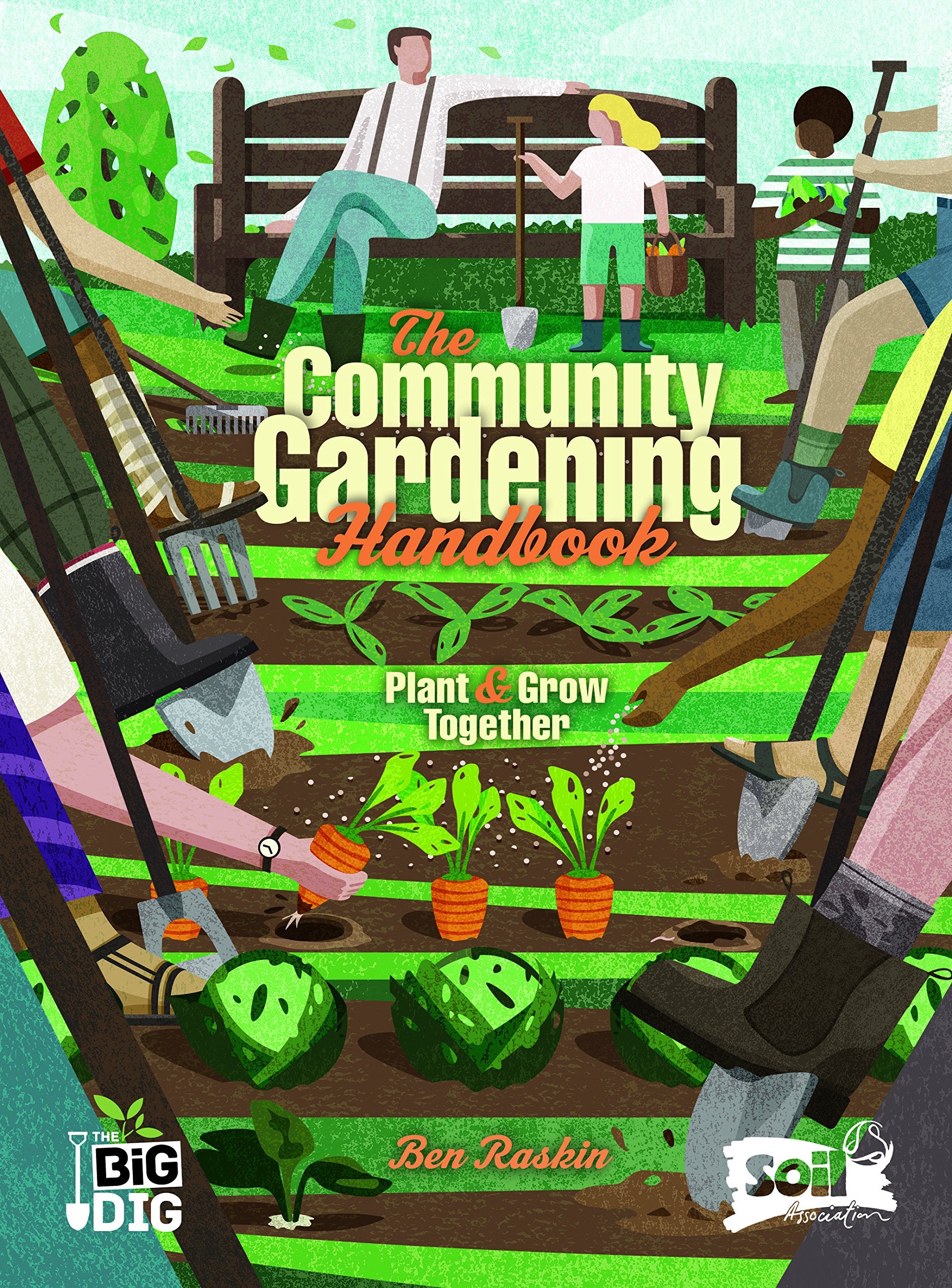The Community Gardening Handbook: Plant & Grow Together Garden & Plants