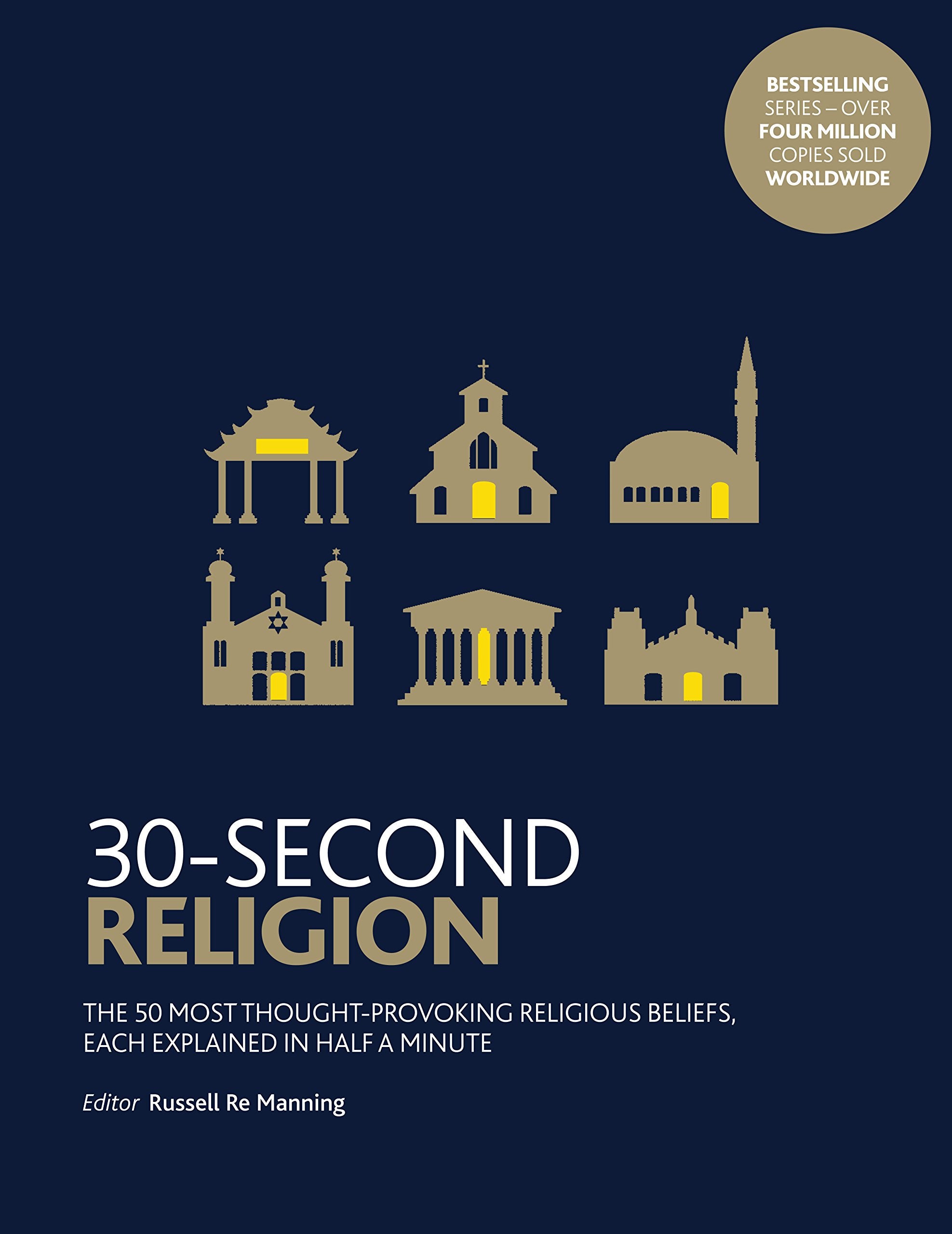 30-Second Religion: The 50 most thought-provoking religious beliefs, each explained in half a minute Social Sciences