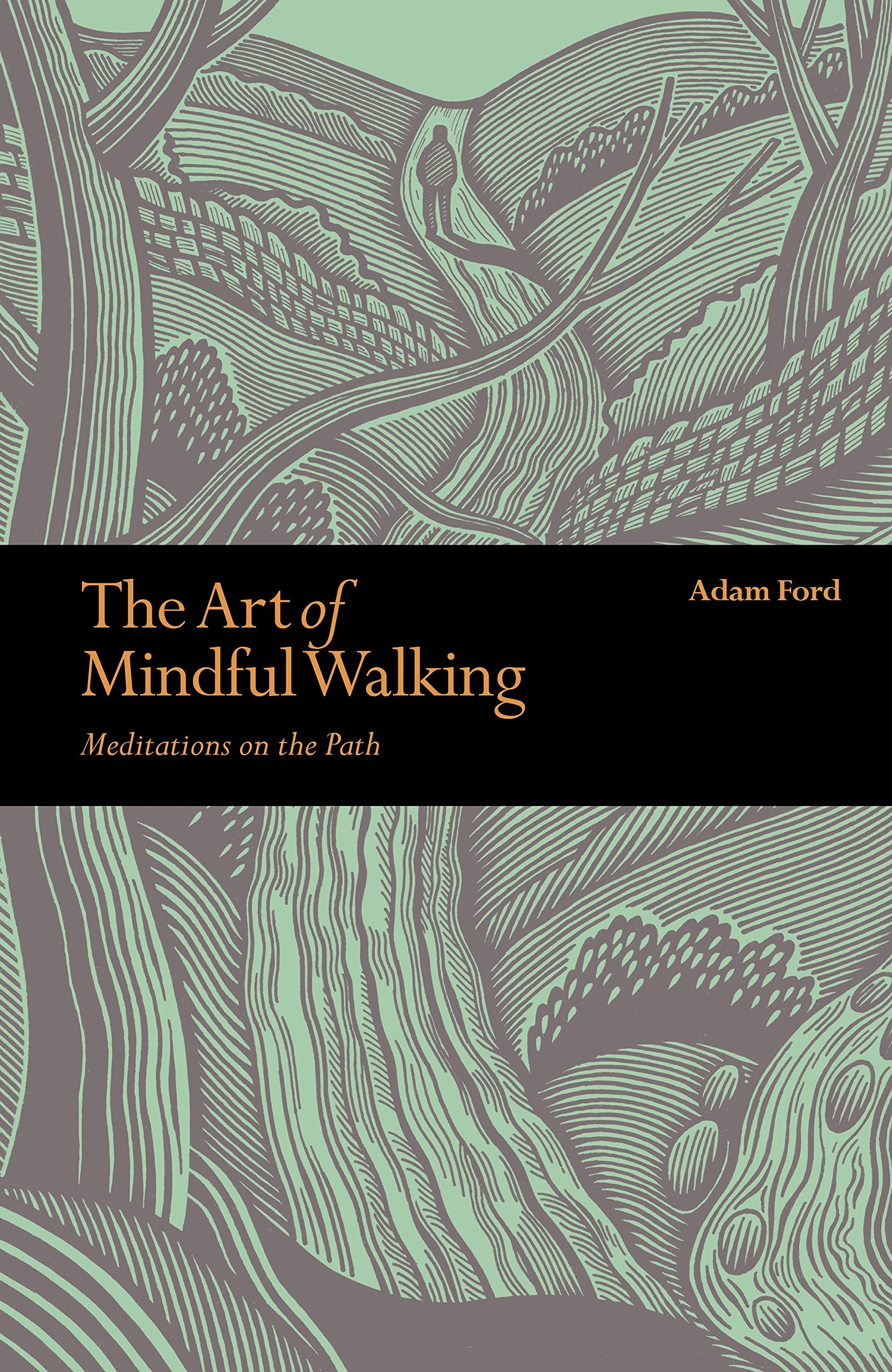 Art of Mindful Walking: Meditations on the Path (Mindfulness series) Lifestyle