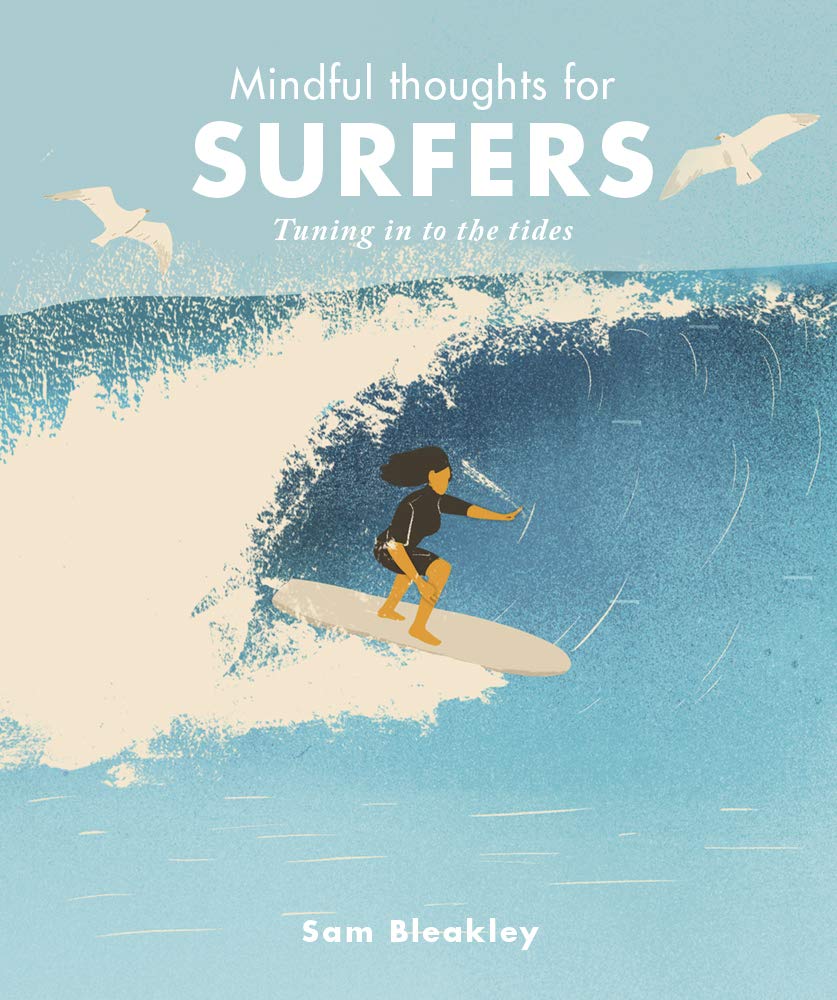 Mindful Thoughts for Surfers: Tuning in to the tides Lifestyle