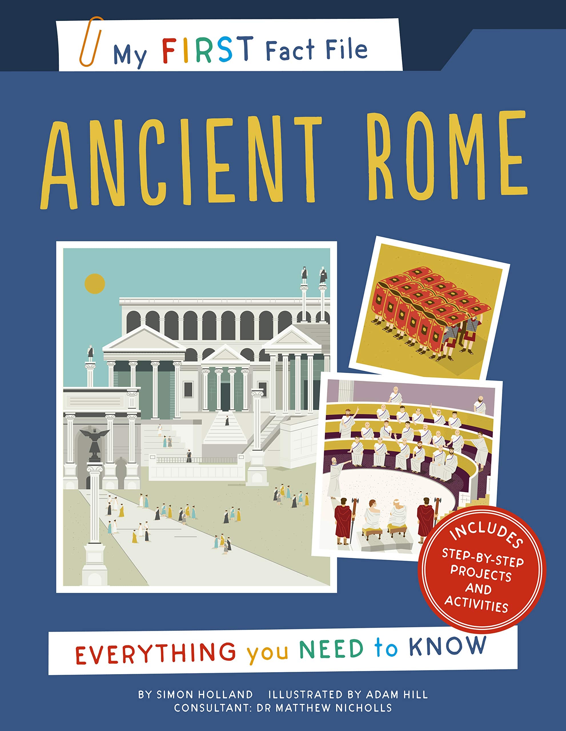 Holland, S: My First Fact File Ancient Rome: Everything you Need to Know Non-fiction
