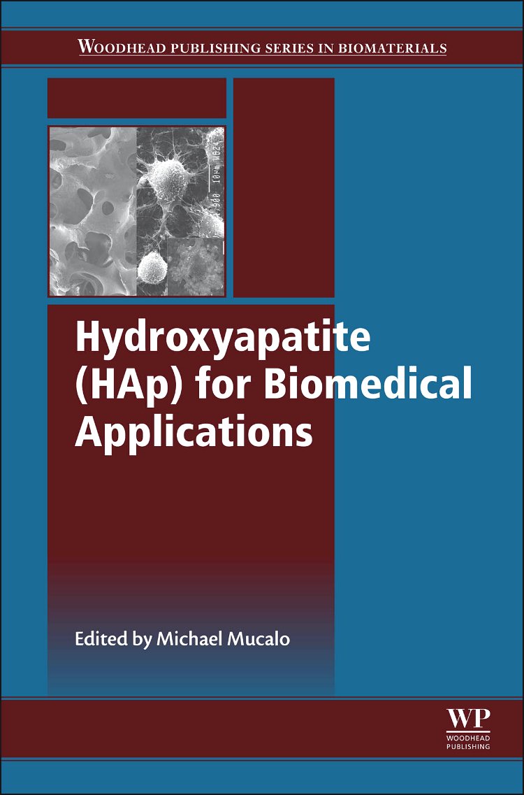 Hydroxyapatite (HAp) for Biomedical Applications (Woodhead Publishing Series in Biomaterials, Band 95) Medicine