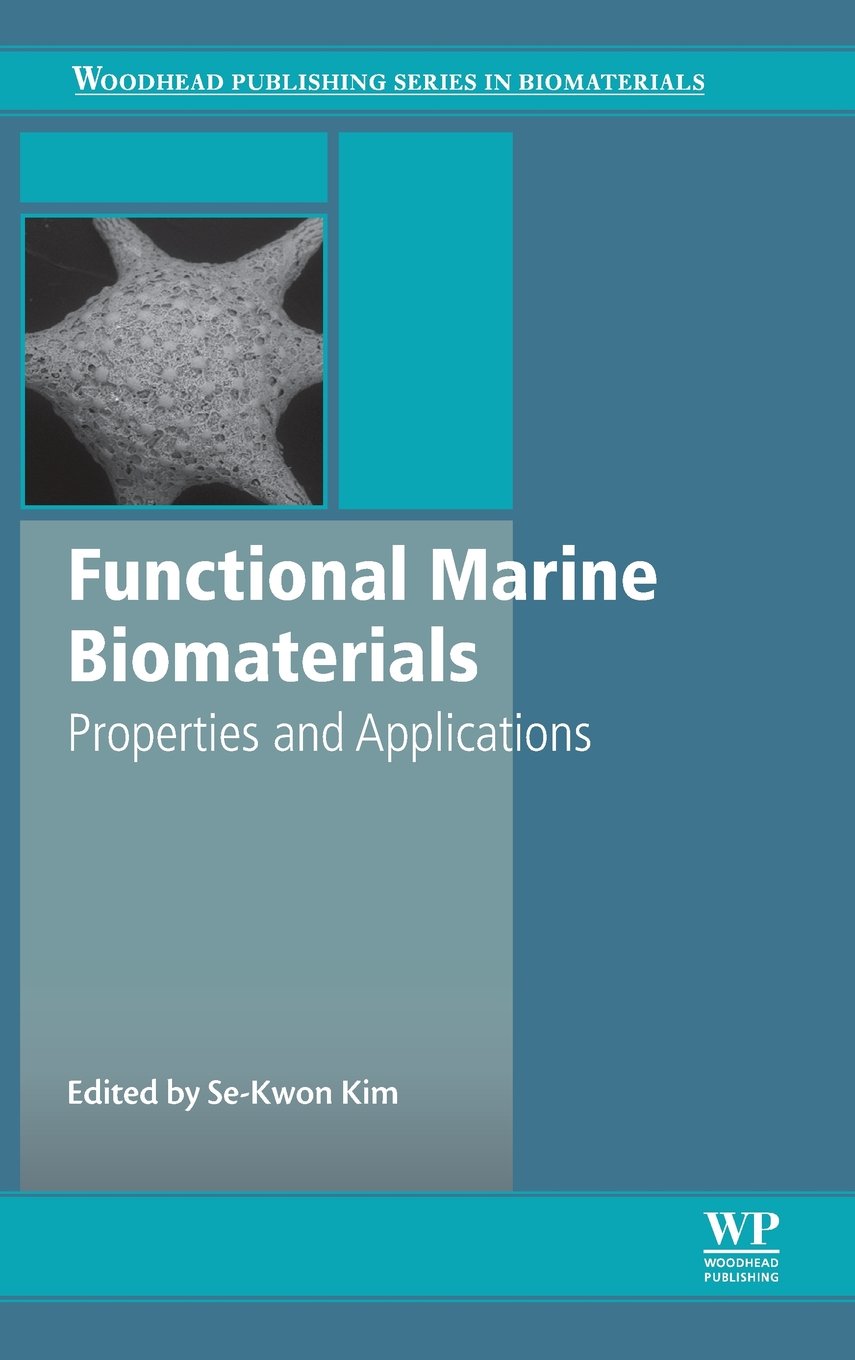 Functional Marine Biomaterials: Properties and Applications (Woodhead Publishing Series in Biomaterials) Medicine