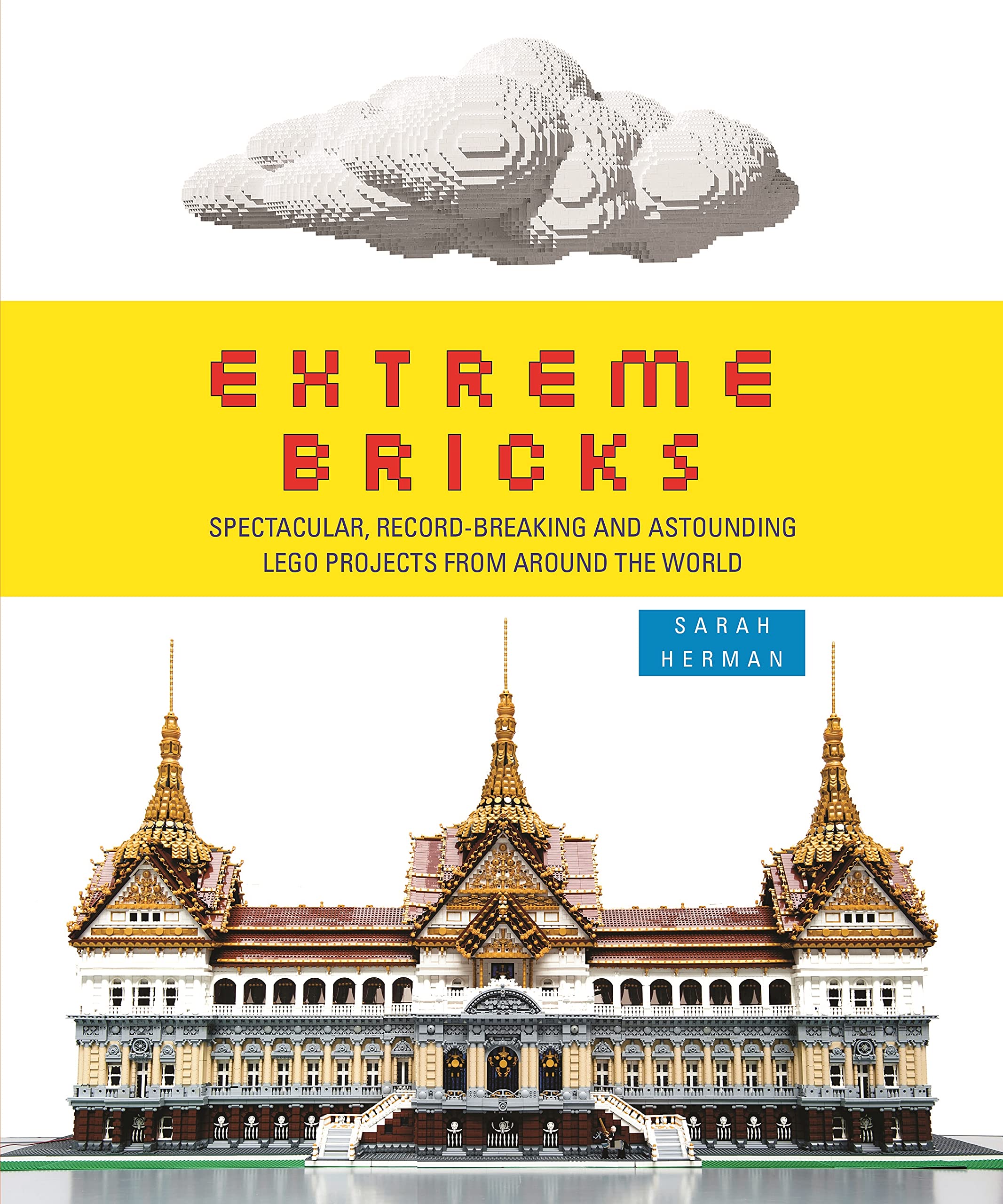 Extreme Bricks: Spectacular, Record-Breaking and Astounding LEGO Projects from Around the World Hobbies & Crafts