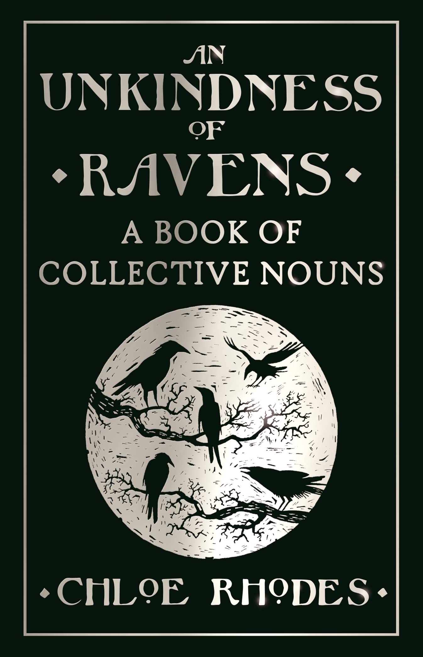 An Unkindness of Ravens: A Book of Collective Nouns Social Sciences