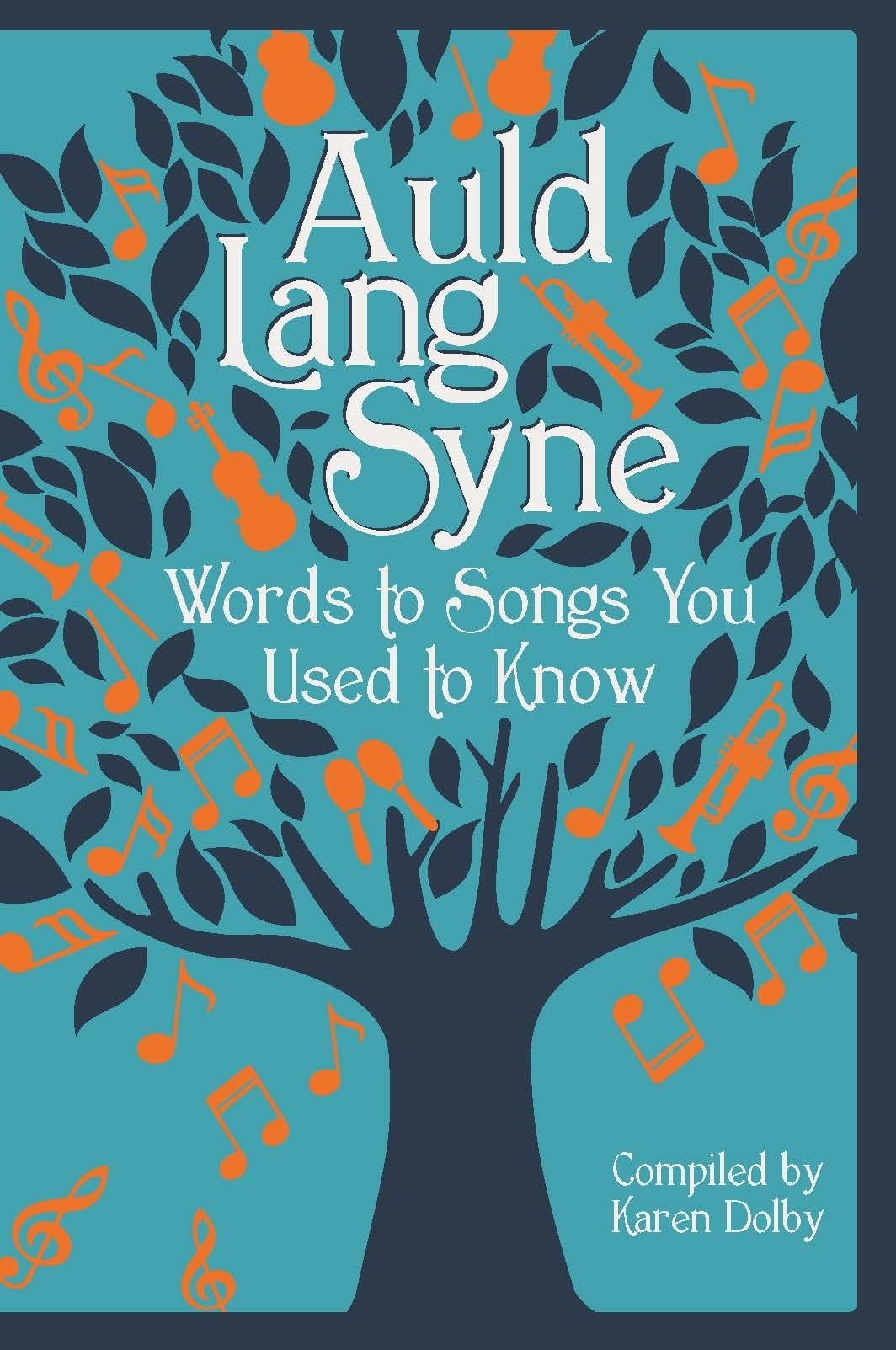 Auld Lang Syne: Words to Songs You Used to Know Arts & Music