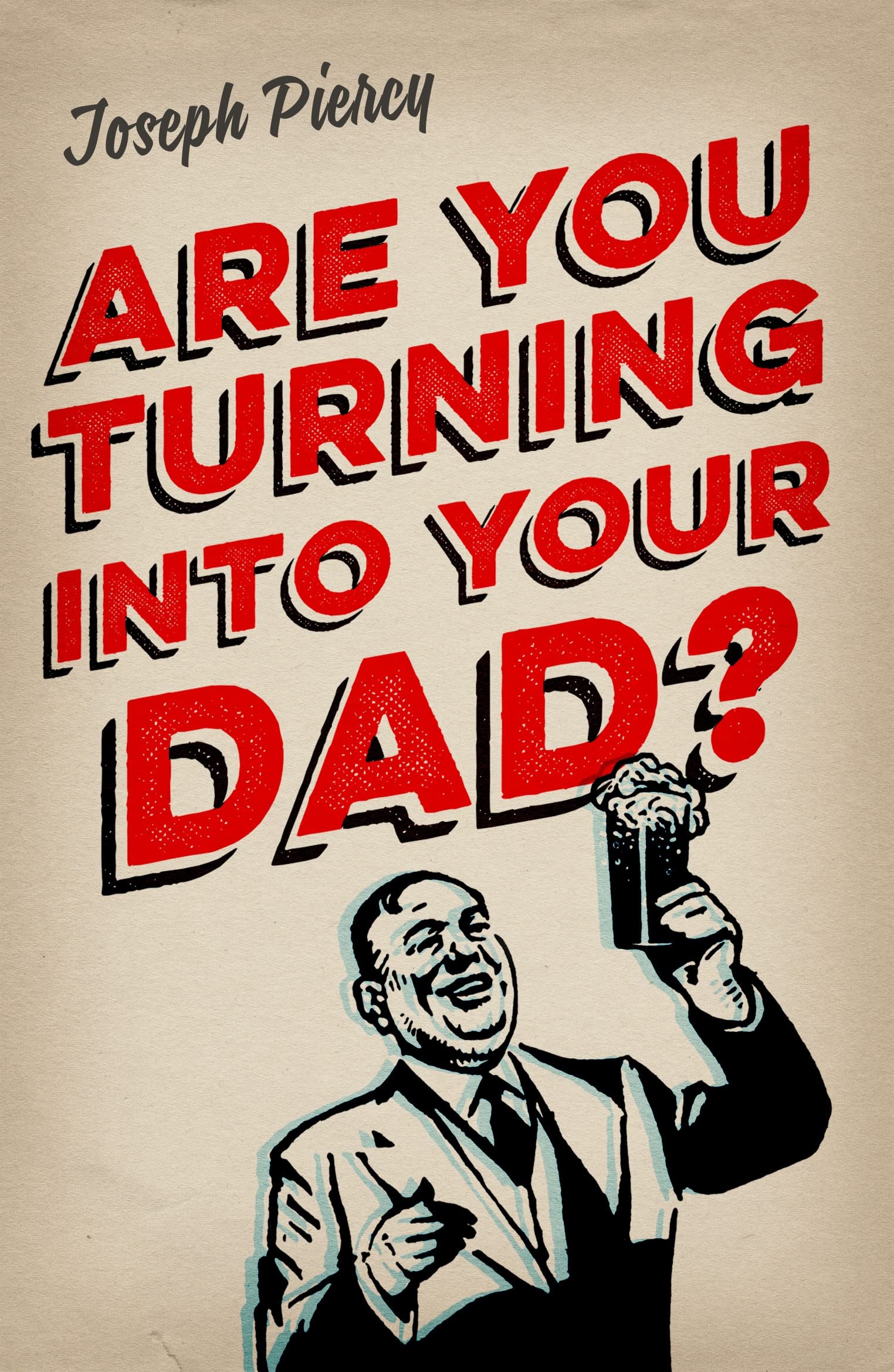 Are You Turning Into Your Dad? Leisure, Home & Garden
