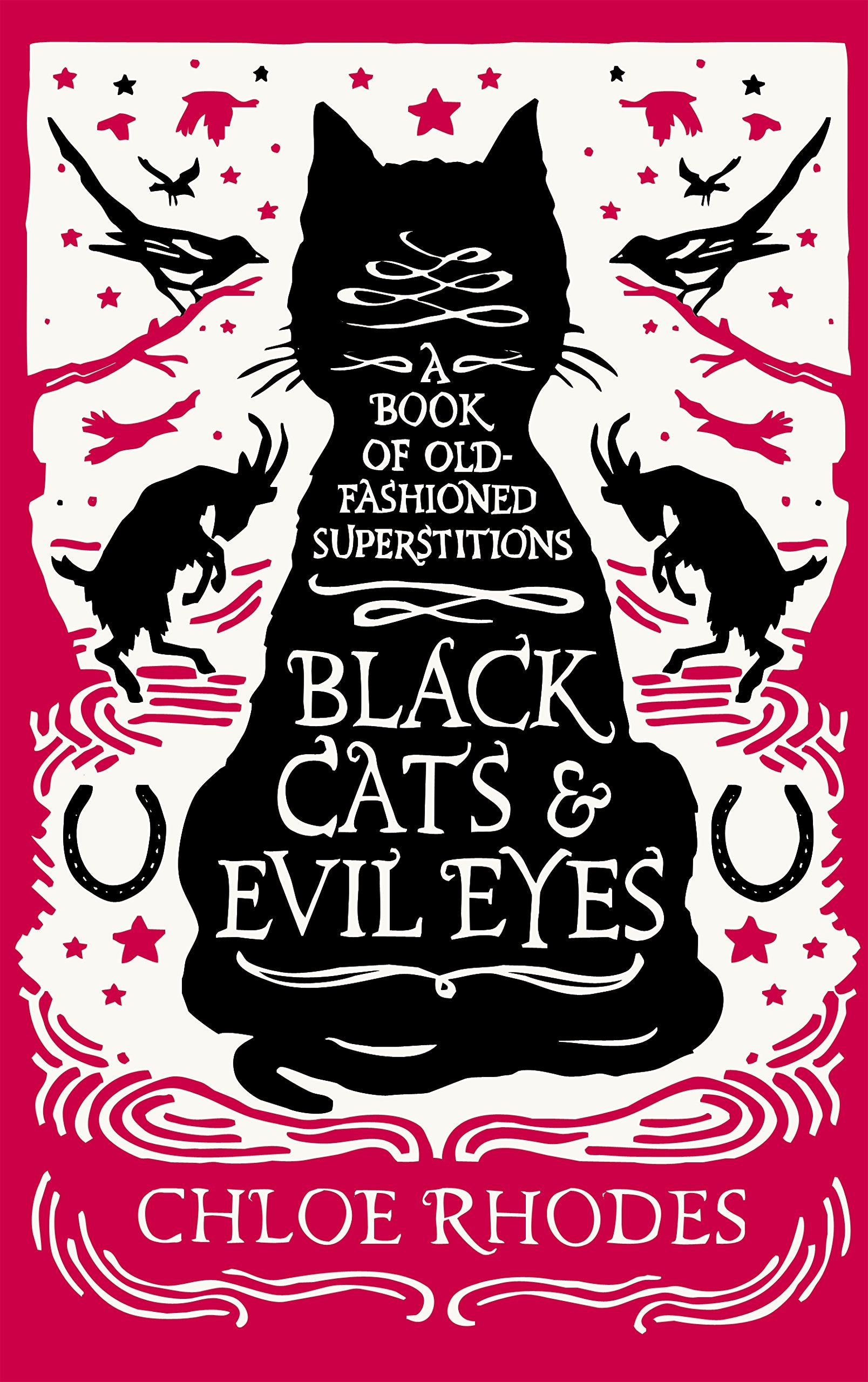 Black Cats & Evil Eyes: A Book of Old-Fashioned Superstitions Books