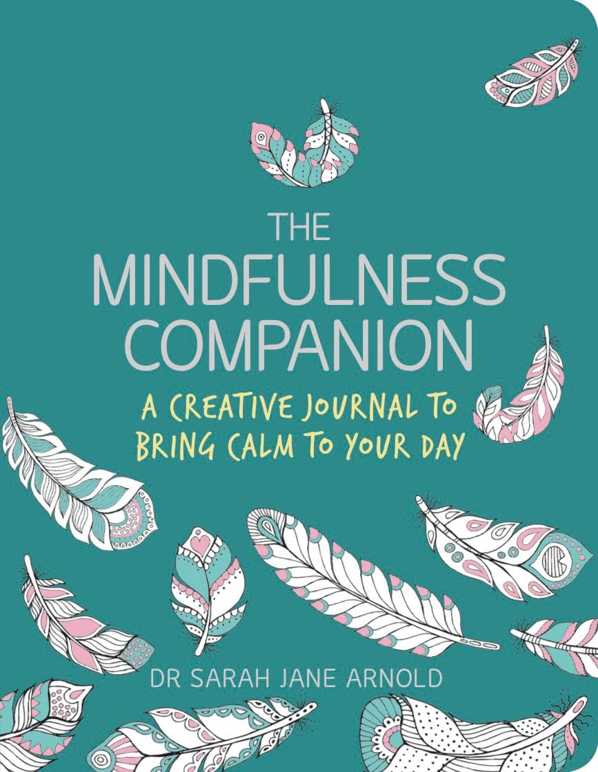 The Mindfulness Companion: A Creative Journal to Bring Calm to Your Day Film, Art & Culture