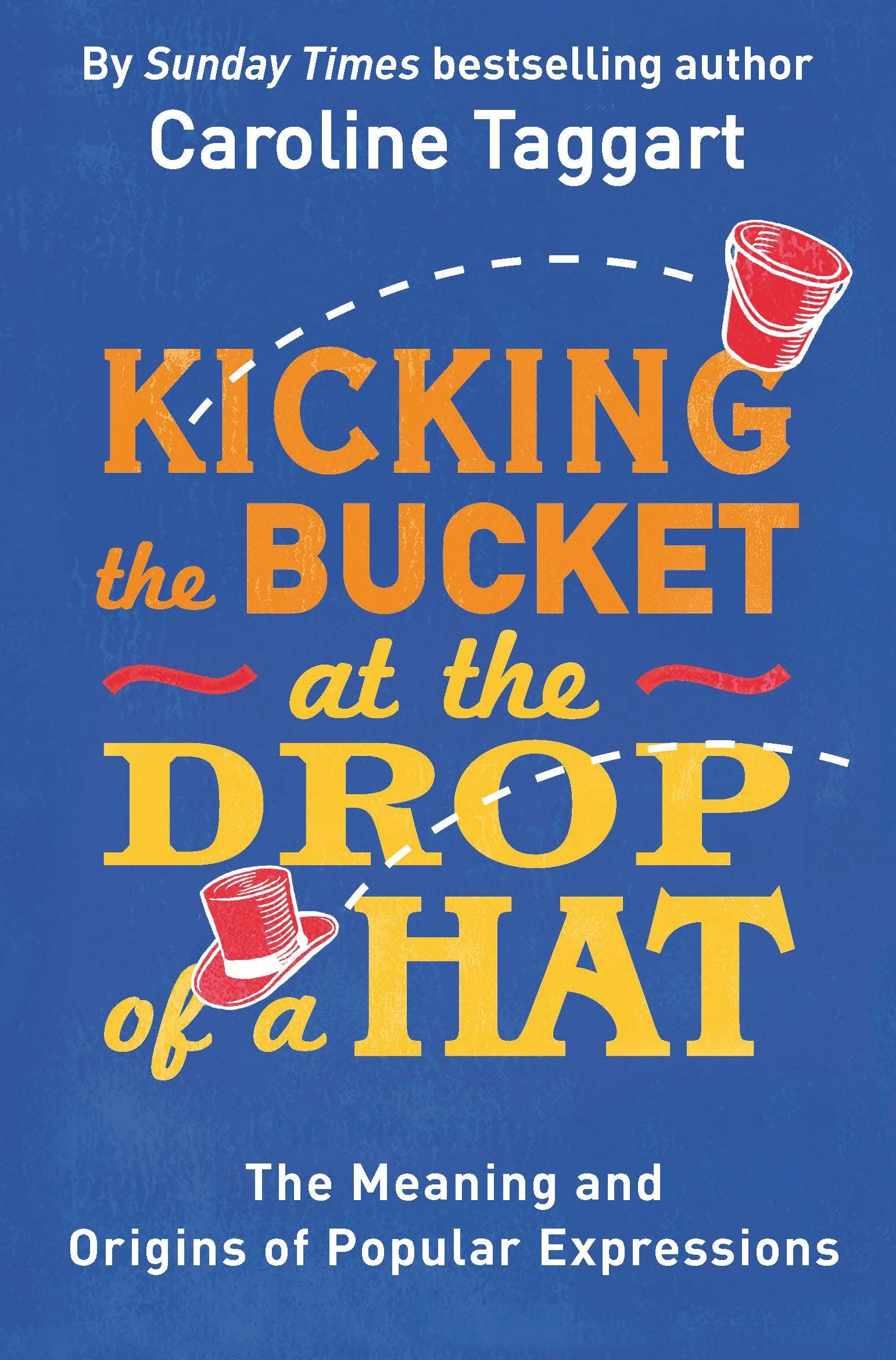 Kicking the Bucket at the Drop of a Hat Social Sciences