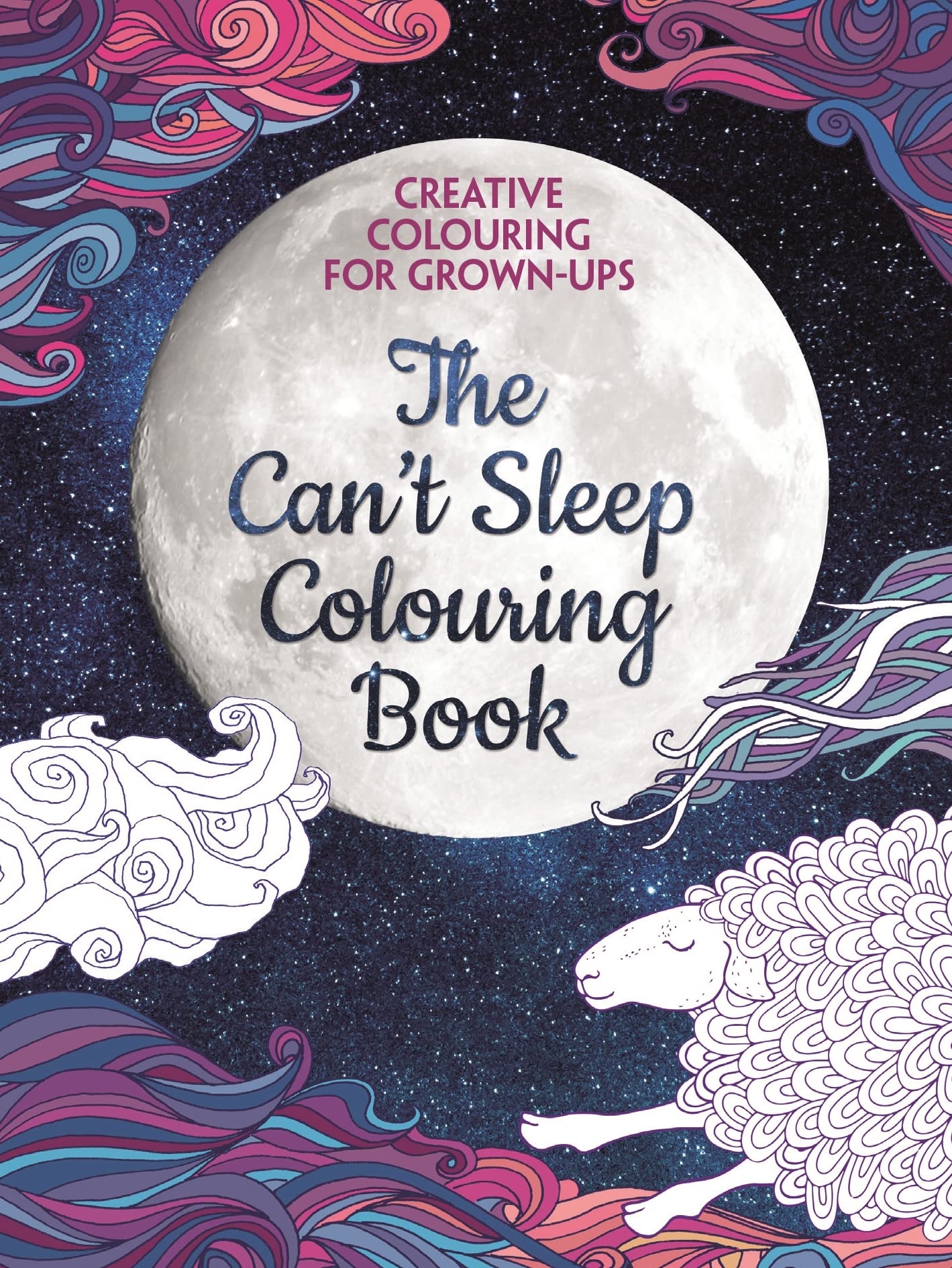 The Can't Sleep Colouring Book: Creative Colouring for Grown-ups book