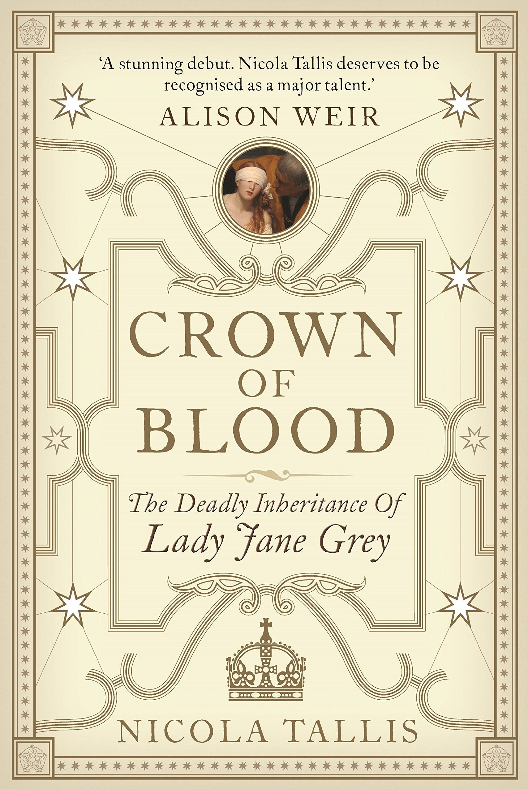 Crown of Blood: The Deadly Inheritance of Lady Jane Grey Biographies & Memoirs