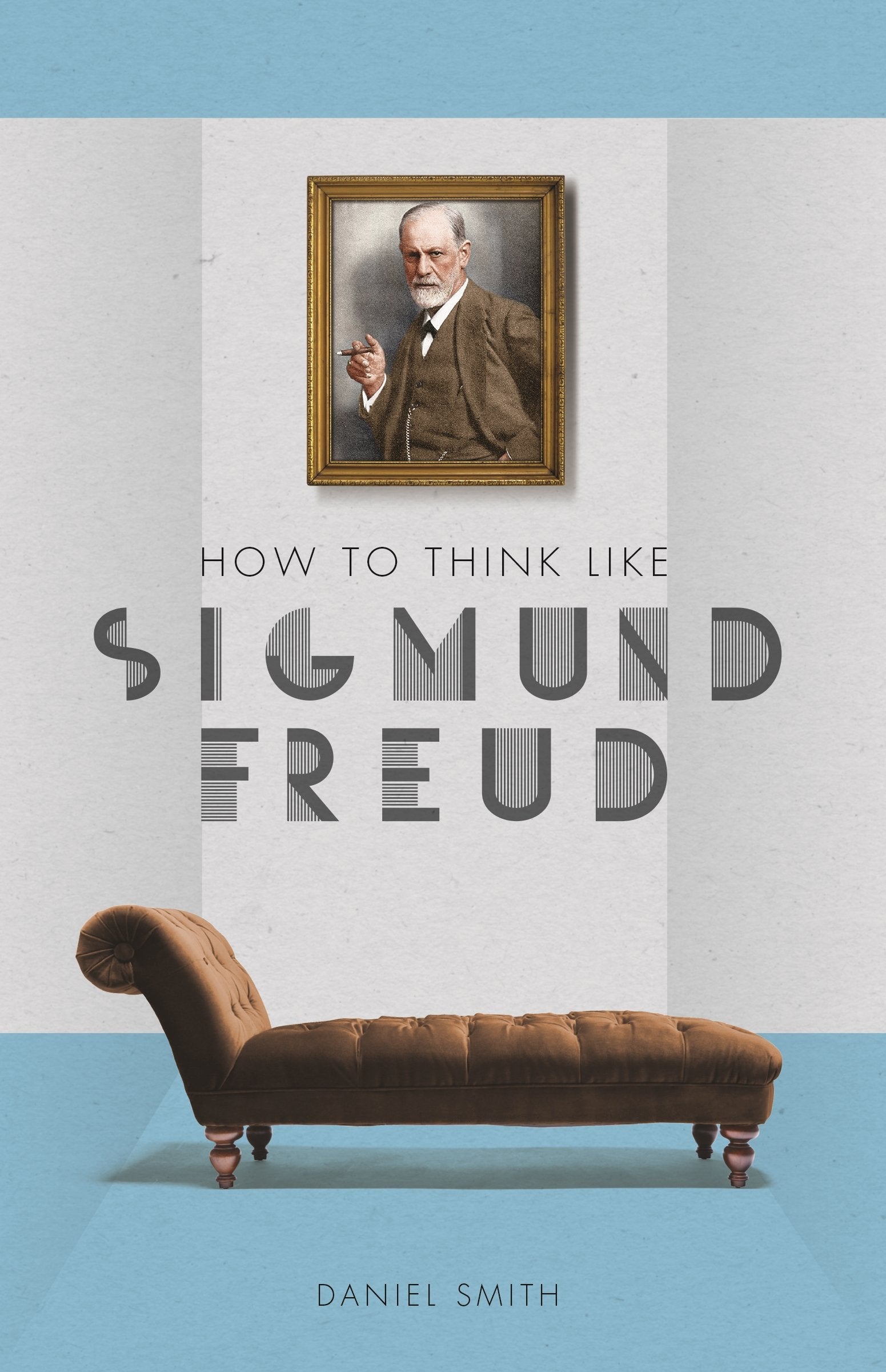 How to Think Like Sigmund Freud Lifestyle Books