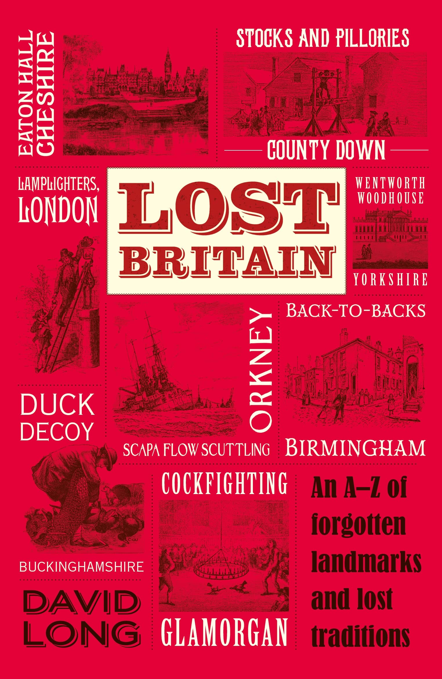 Lost Britain: An A-Z of Forgotten Landmarks and Lost Traditions Social Sciences