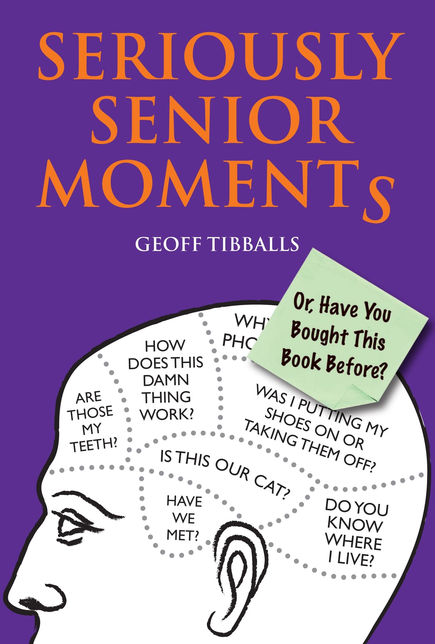 Seriously Senior Moments: Or, Have You Bought This Book Before? Contemporary literature