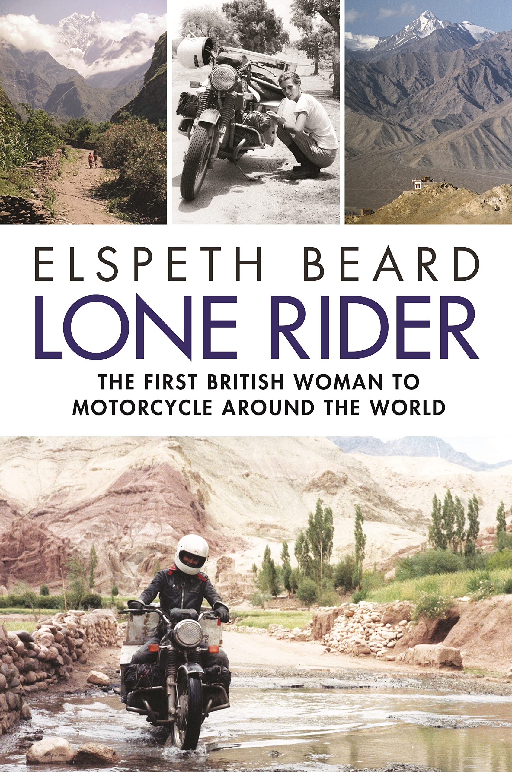 Lone Rider: The First British Woman to Motorcycle Around the World Politics & Society