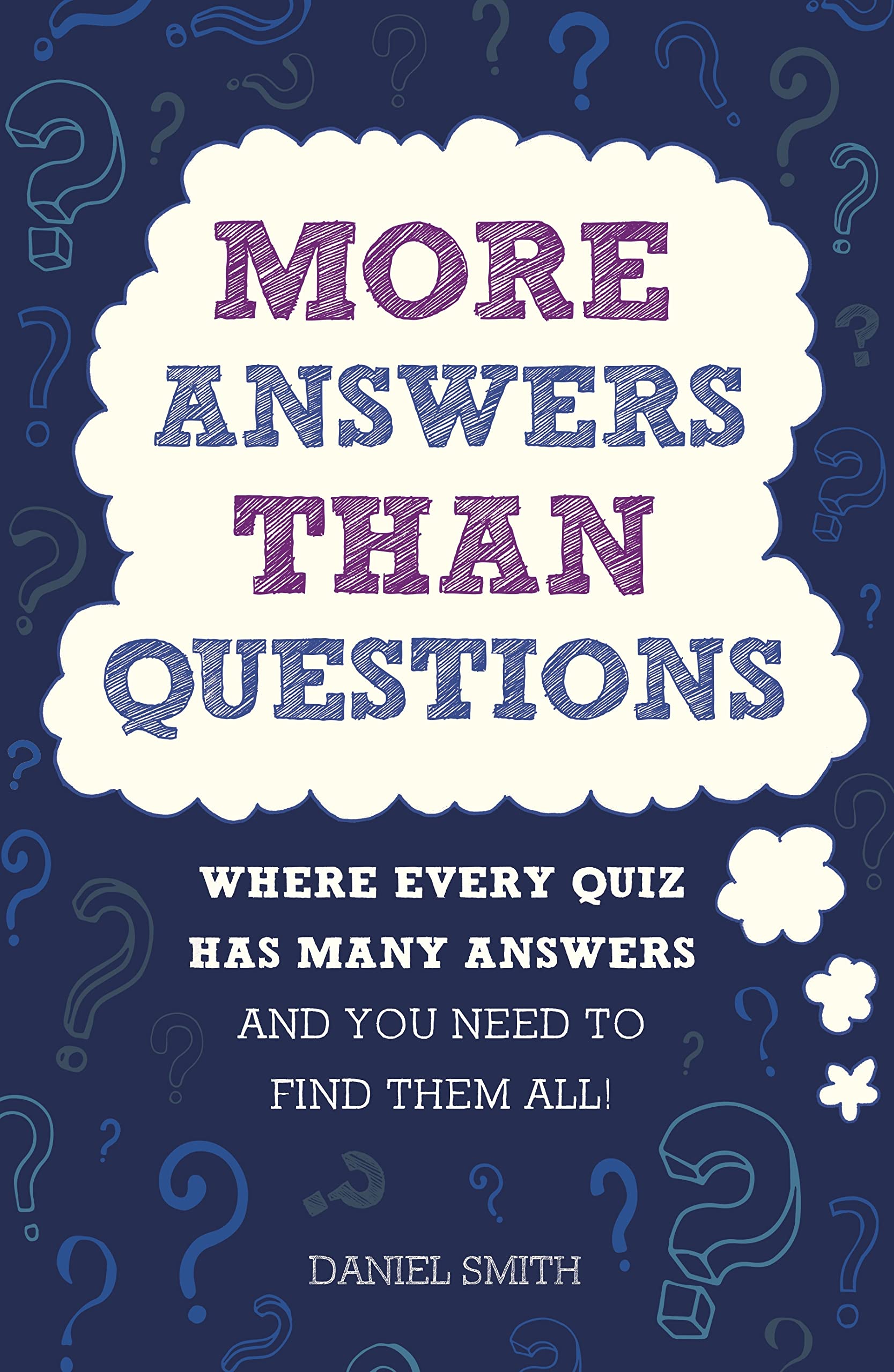 More Answers Than Questions: Where Every Quiz Has Many Answers and You Need to Find Them All! Leisure & Fun
