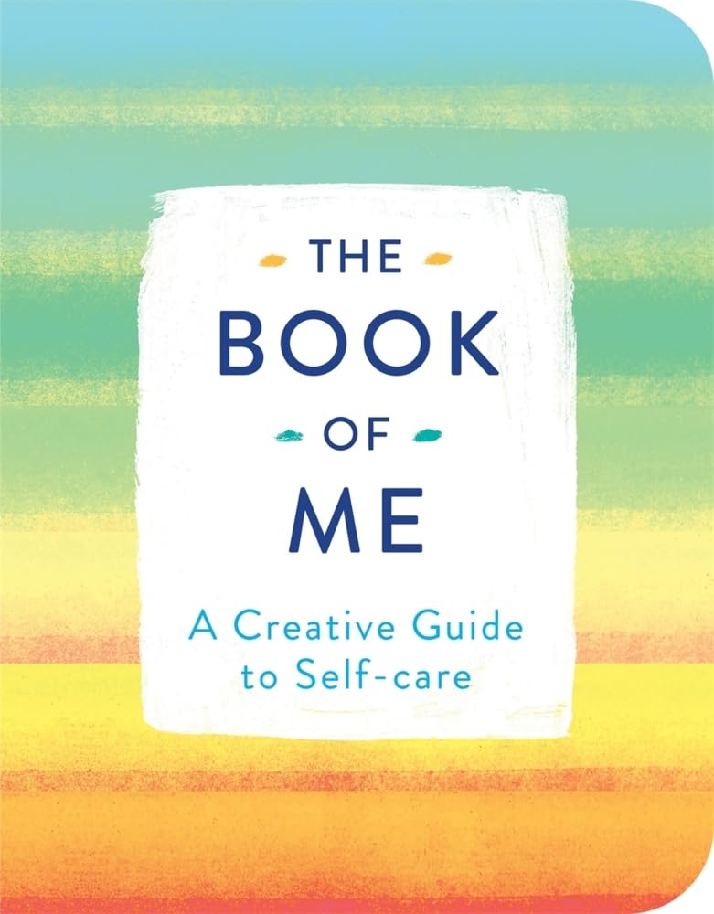 The Book of Me: A Creative Guide to Self-Care book