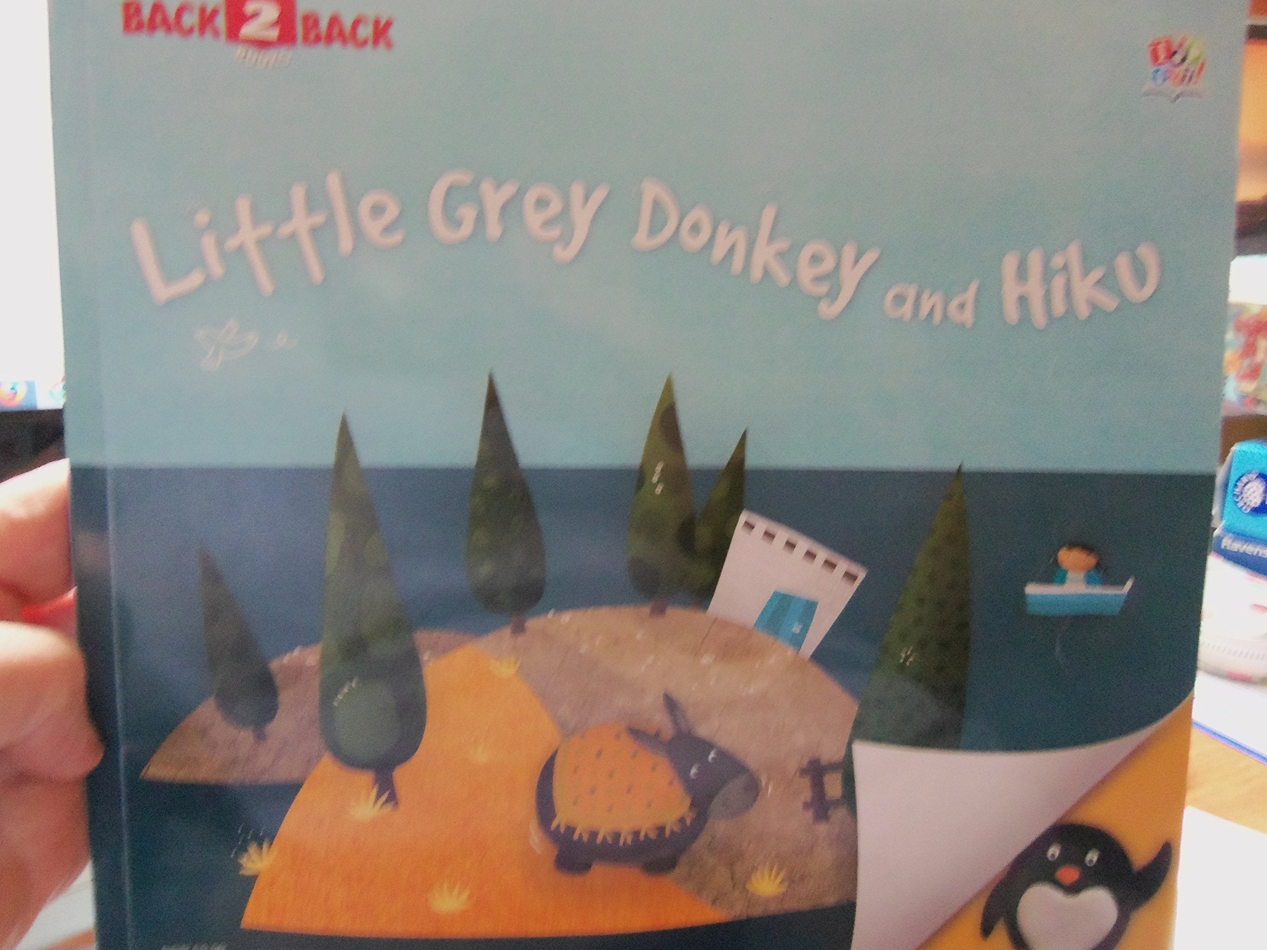 HIKU AND LITTLE GREY DONKEY AND LITTLE GREY DONKEY AND HIKU (2 IN 1) book