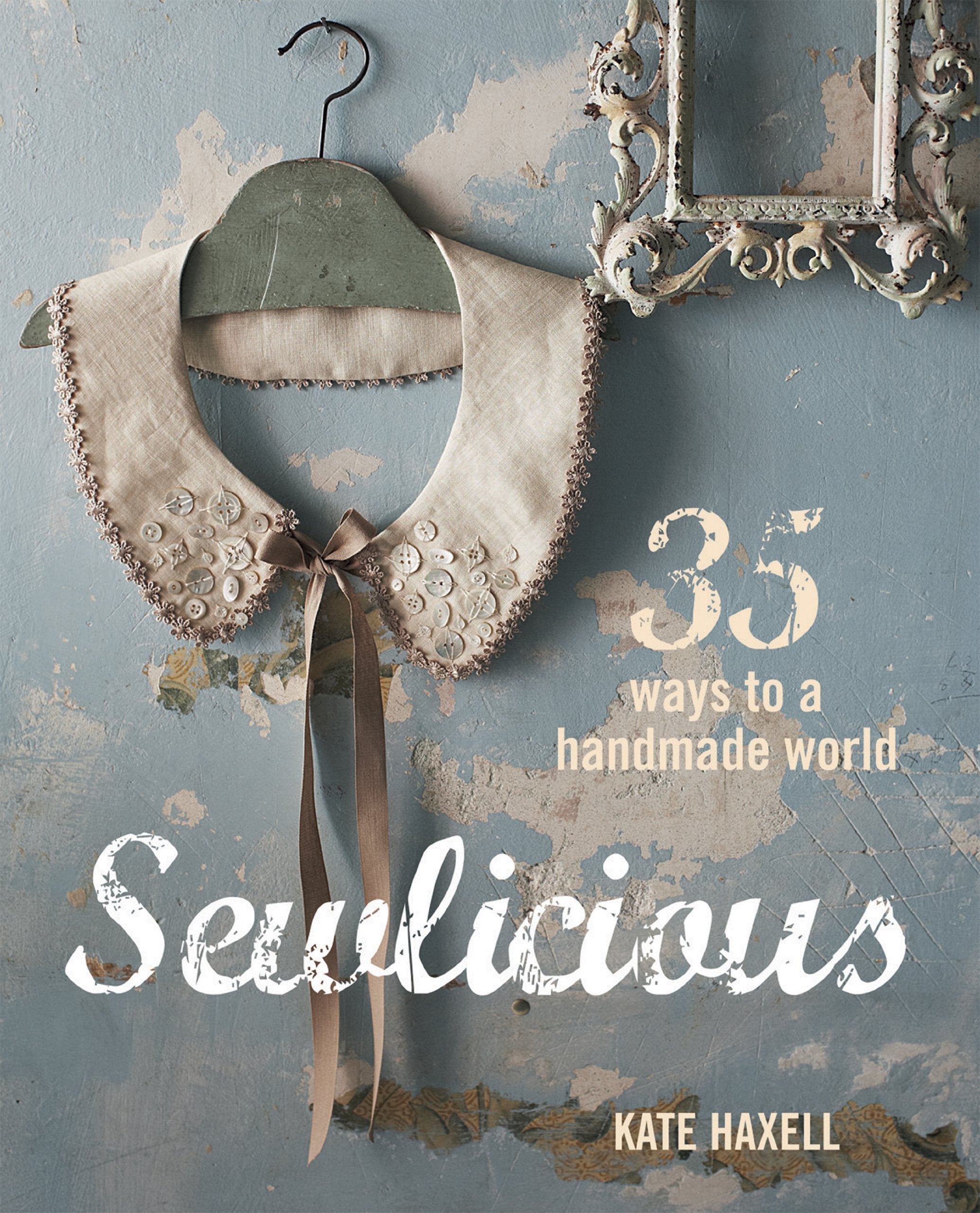 Sewlicious: 35 Ways to a Handmade World Hobbies & Crafts