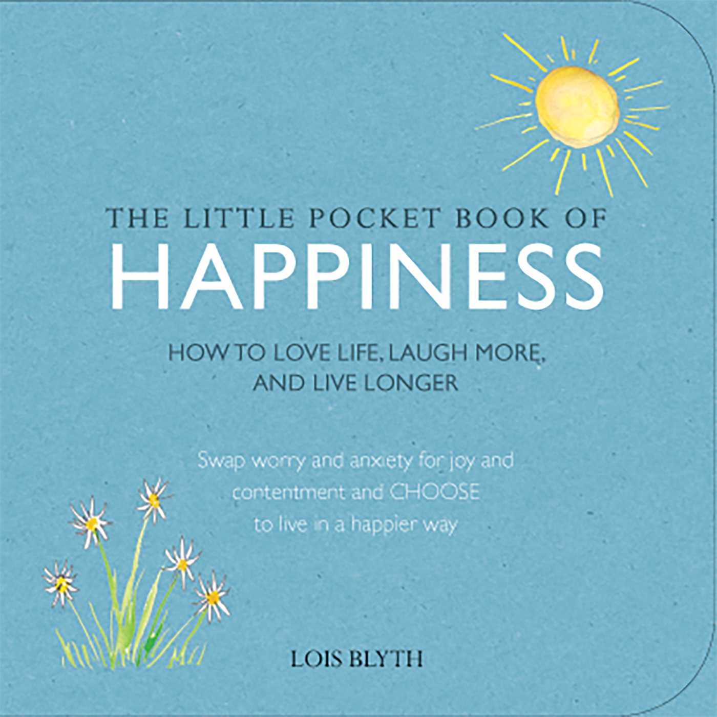 The Little Pocket Book of Happiness Lifestyle