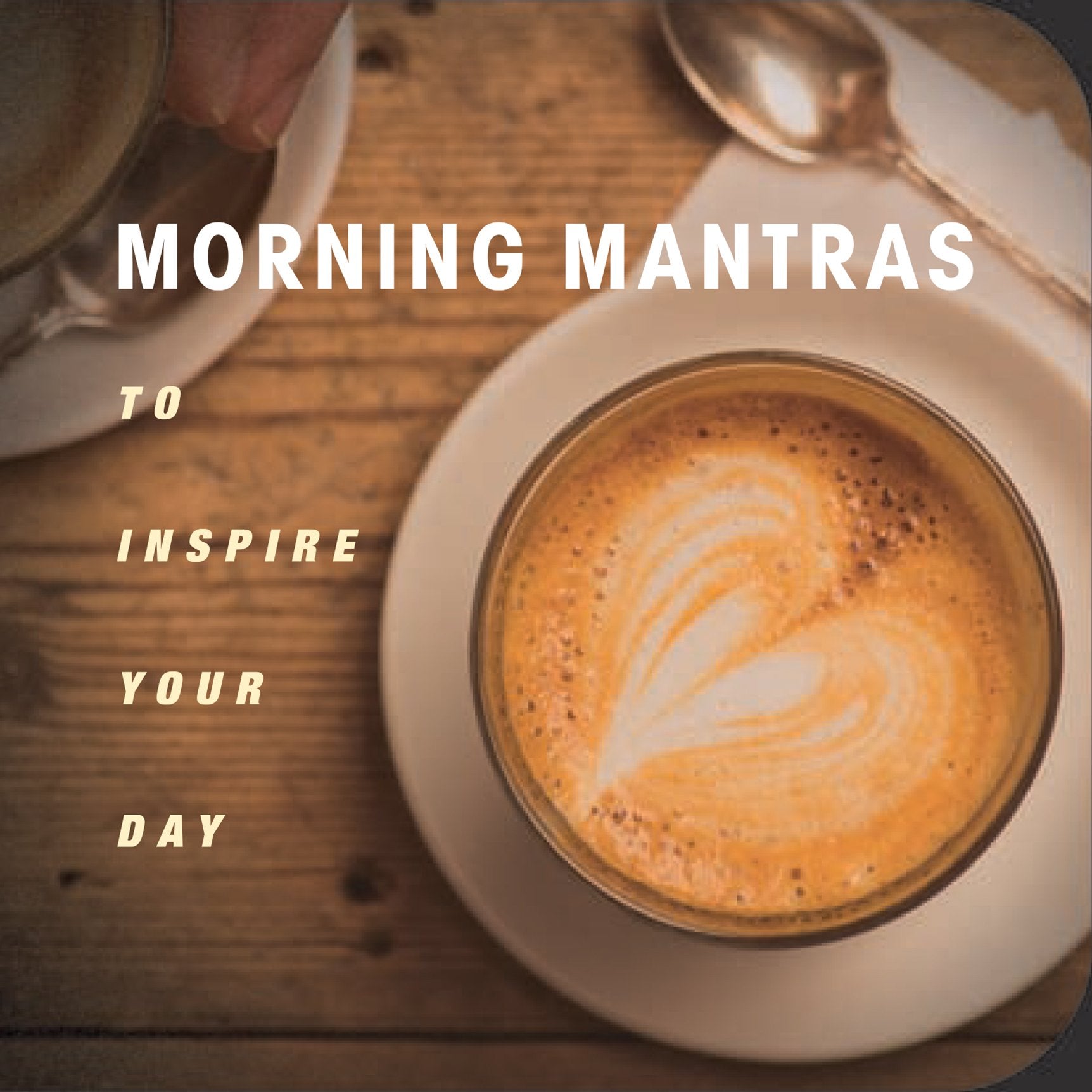 Morning Mantras: To Inspire Your Day Business, Finance & Career