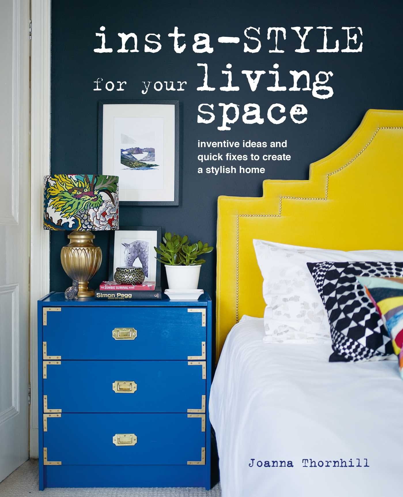 Insta-style for Your Living Space: Inventive ideas and quick fixes to create a stylish home Architecture